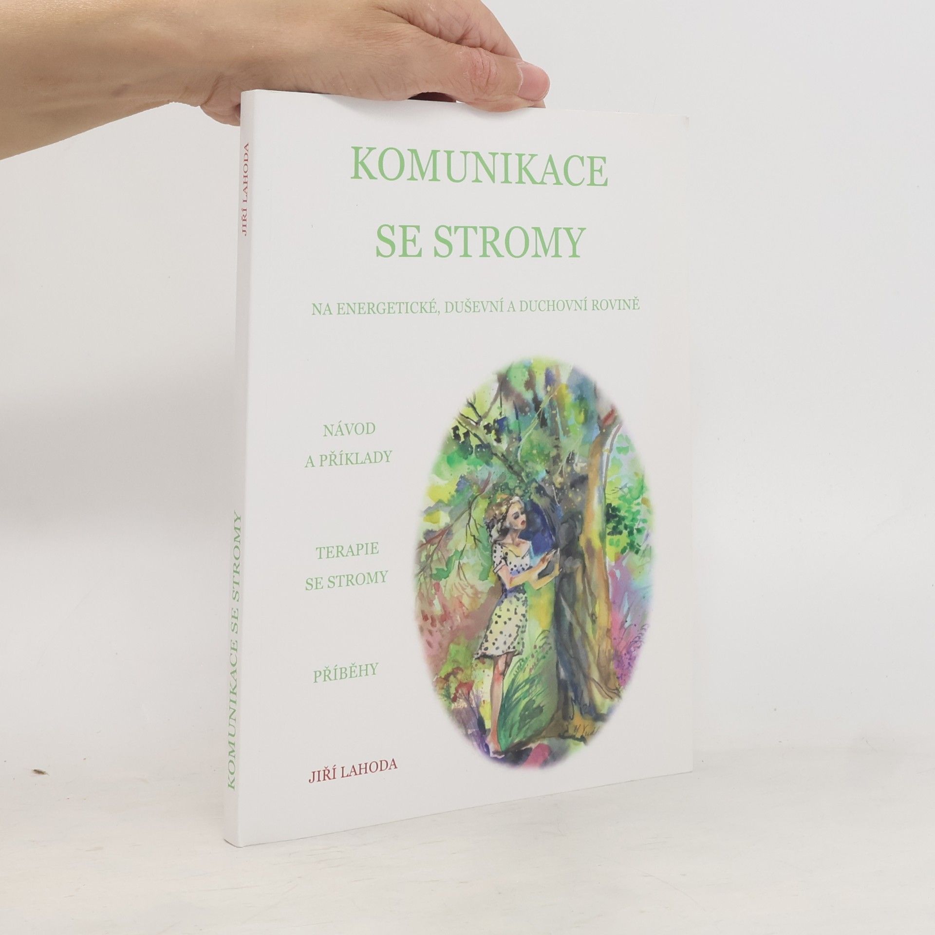 Jiří Lahoda Komunikace se stromy