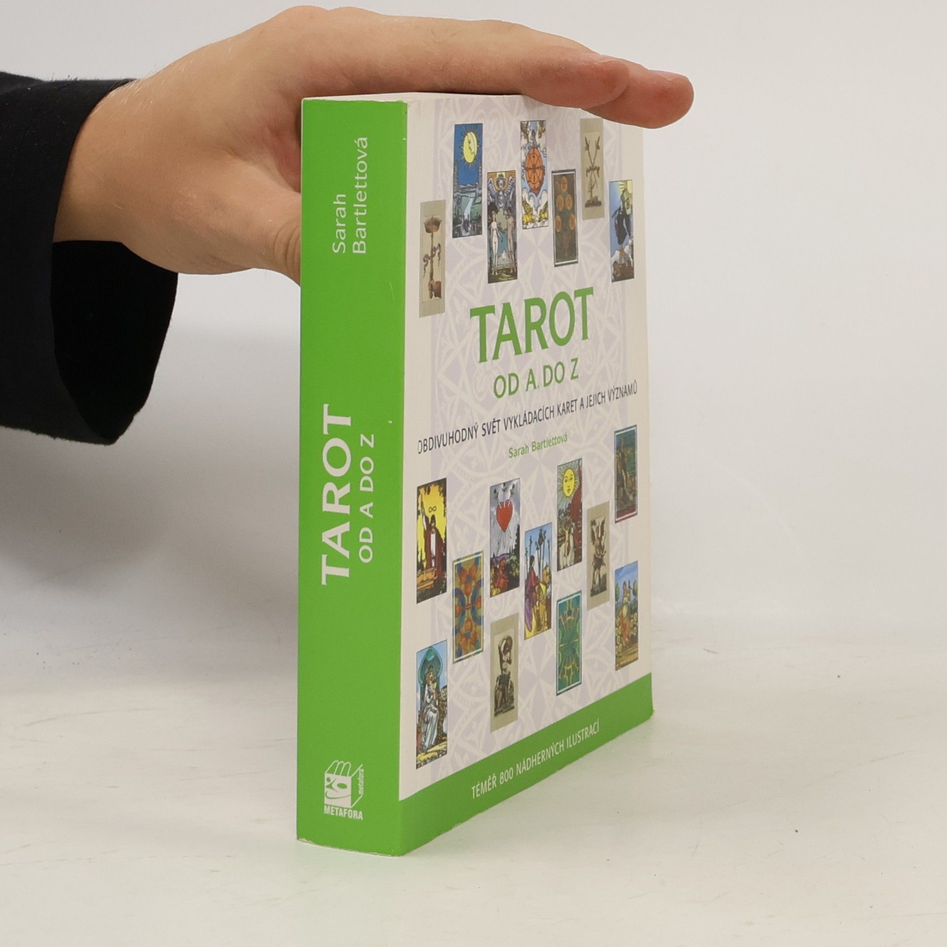 Sarah Bartlett Tarot od A do Z: Obdivuhodný svět vykládacích karet a jejich významů