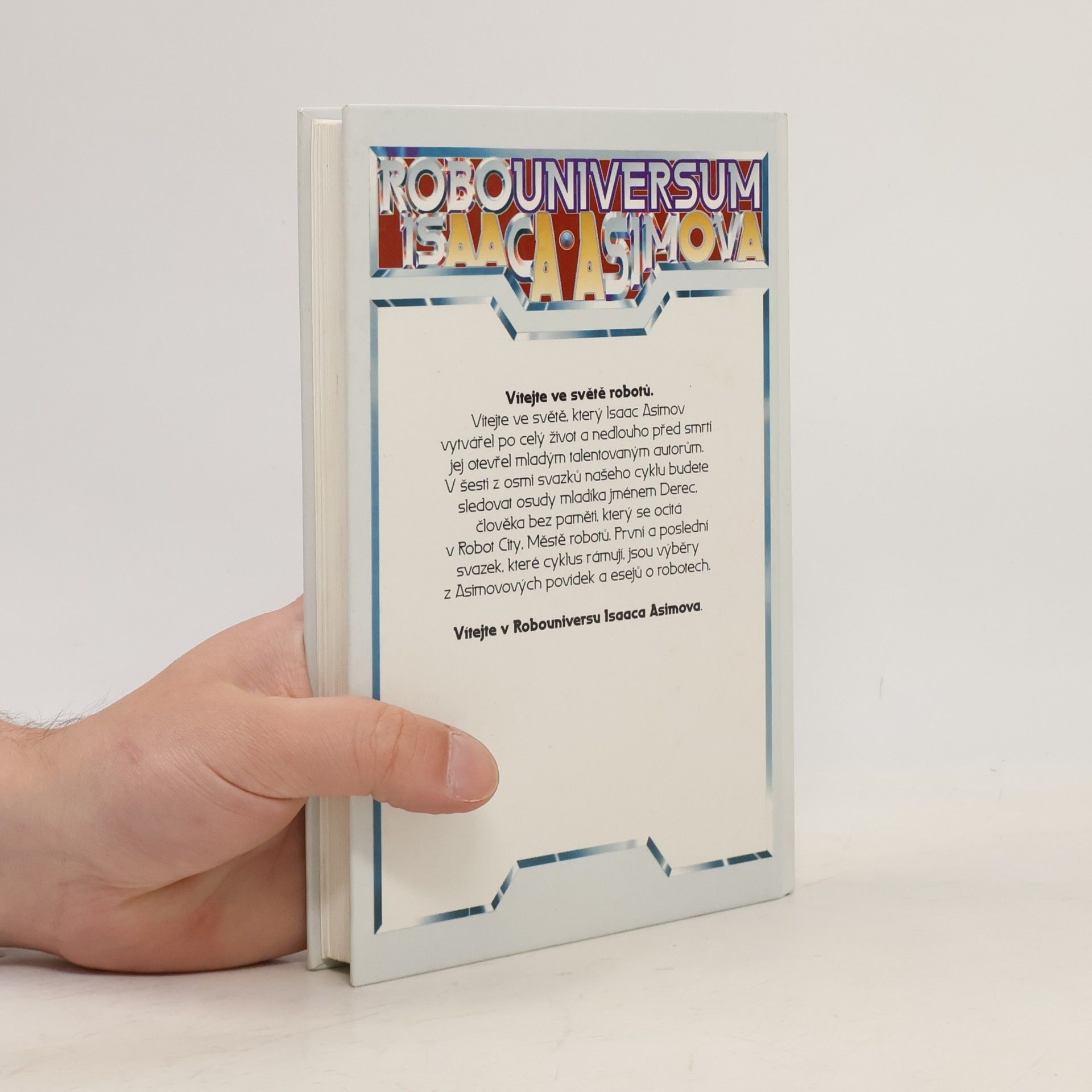 Isaac Asimov Robouniversum Isaaca Asimova, Vize robotů. 1.