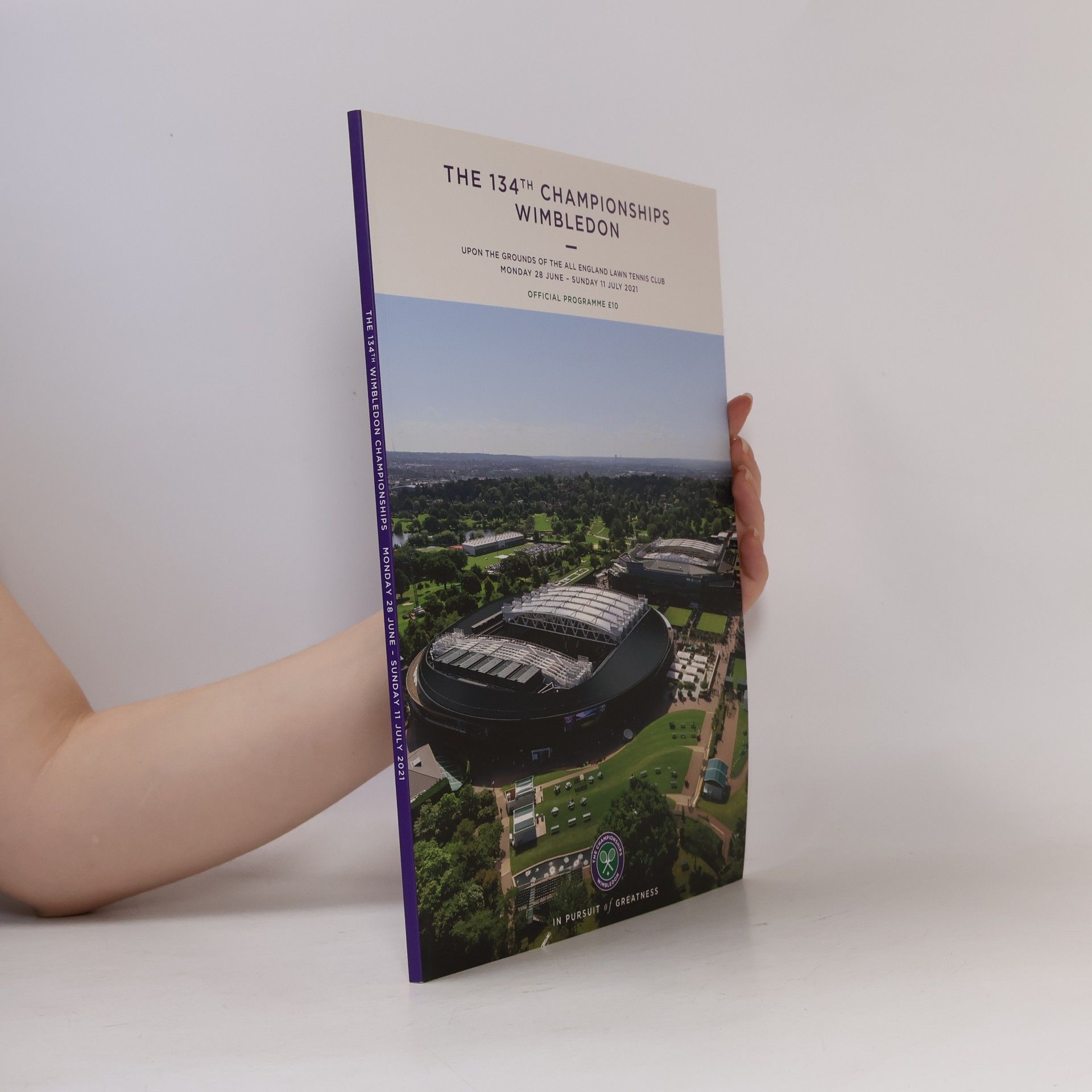 The Championships Wimbledon - 134: Wimbledon Championship - Official Program 2021 - The 134th Championship - June - July 2021