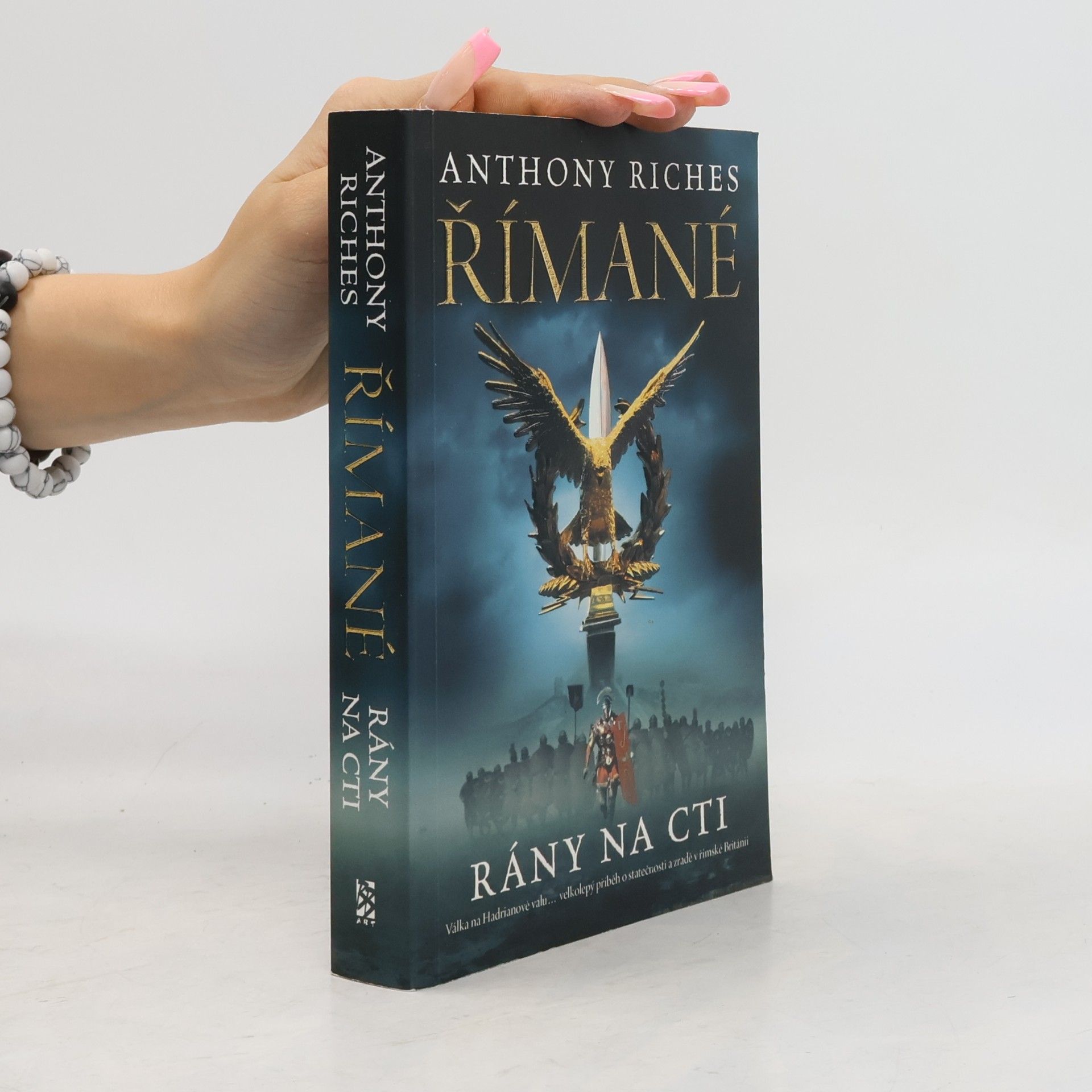 Anthony Riches Římané. Rány na cti