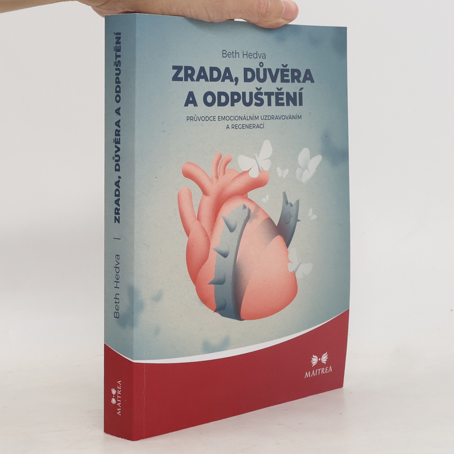 Beth Hedva Zrada, důvěra a odpuštění. Průvodce emocionálním uzdravováním a regenerací