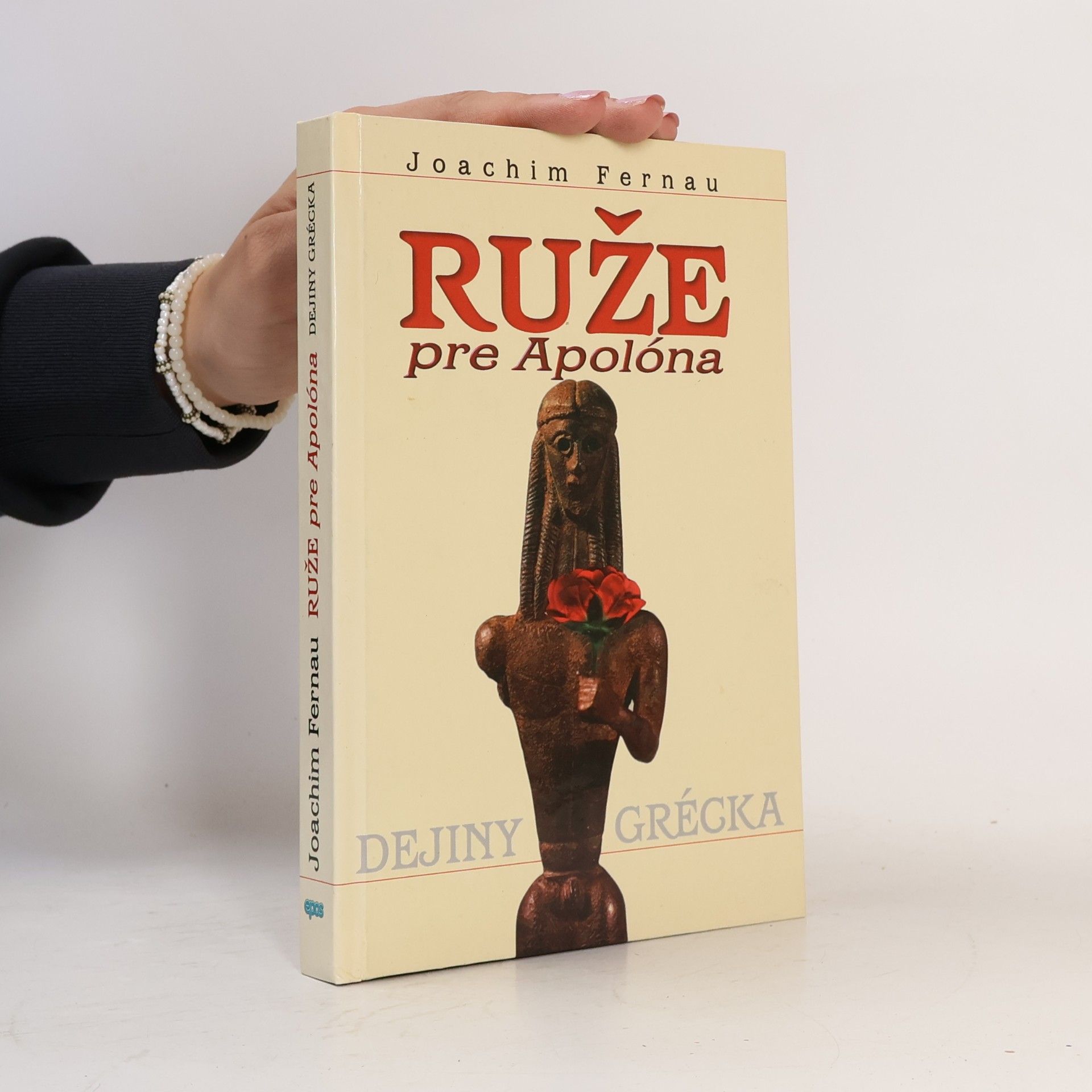 Joachim Fernau Ruže pre Apolóna: Dejiny Grécka