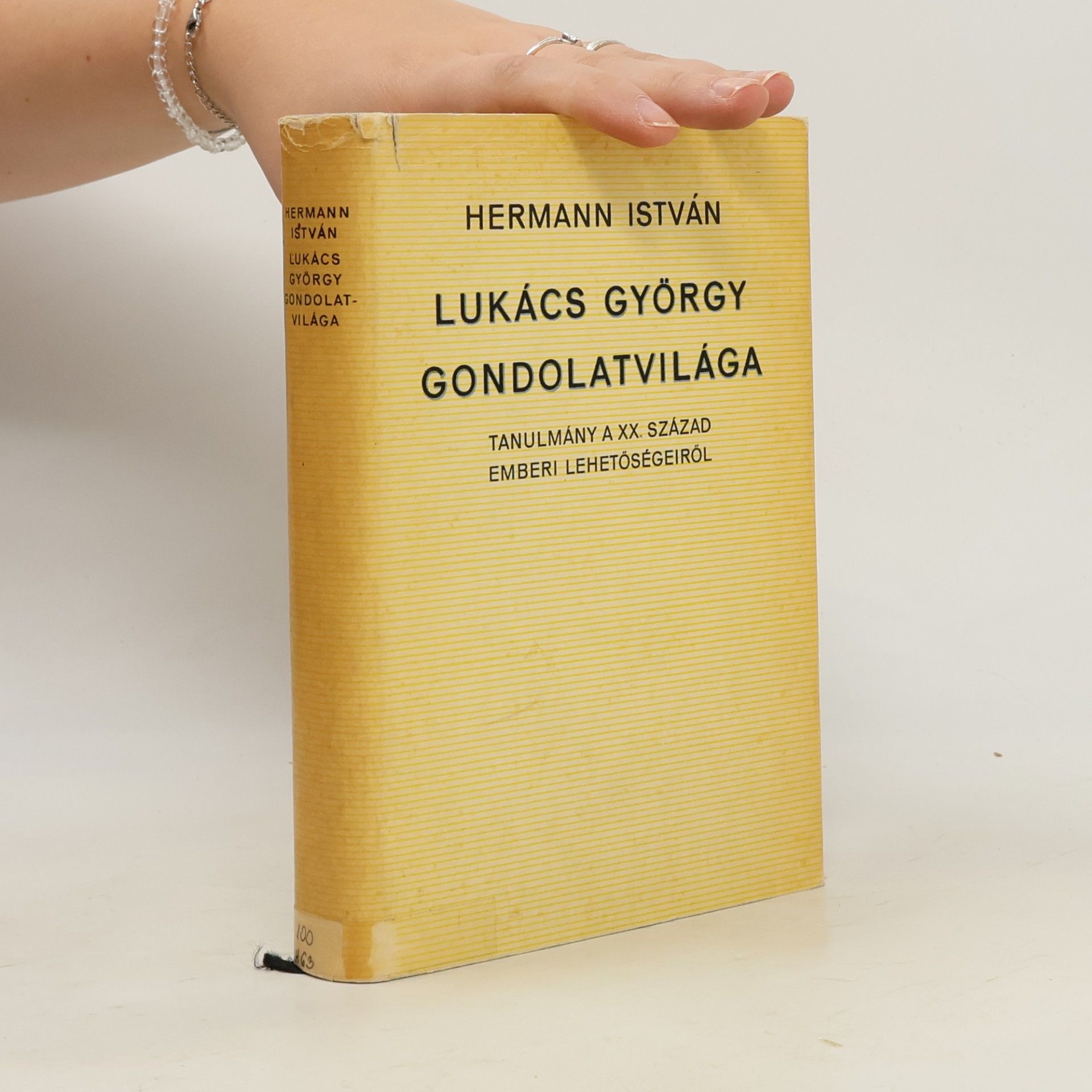 Hermann István. Lukács György gondolatvilága: Tanulmány a XX. század emberi lehetőségeiről.
