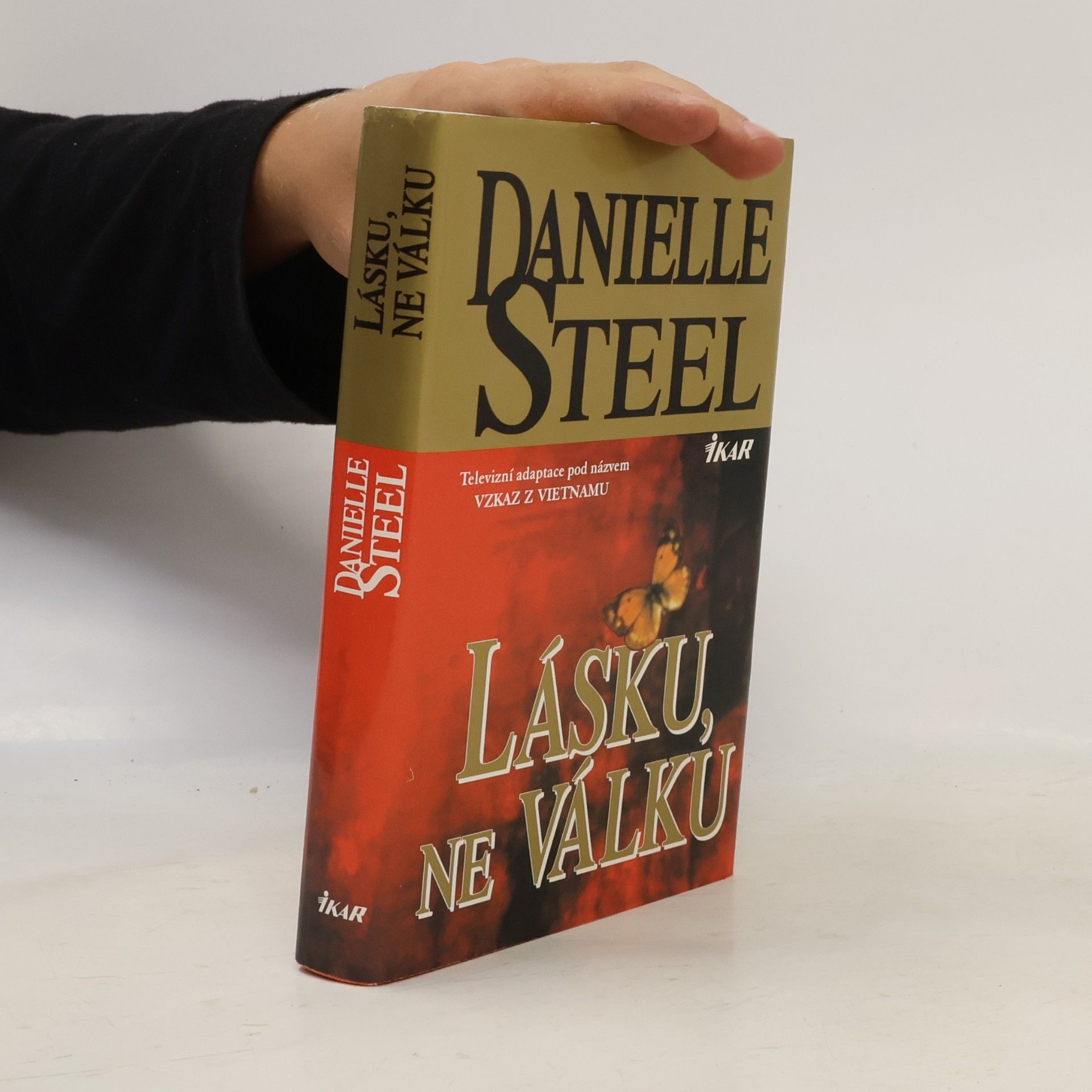 Danielle Steel Lásku, ne válku