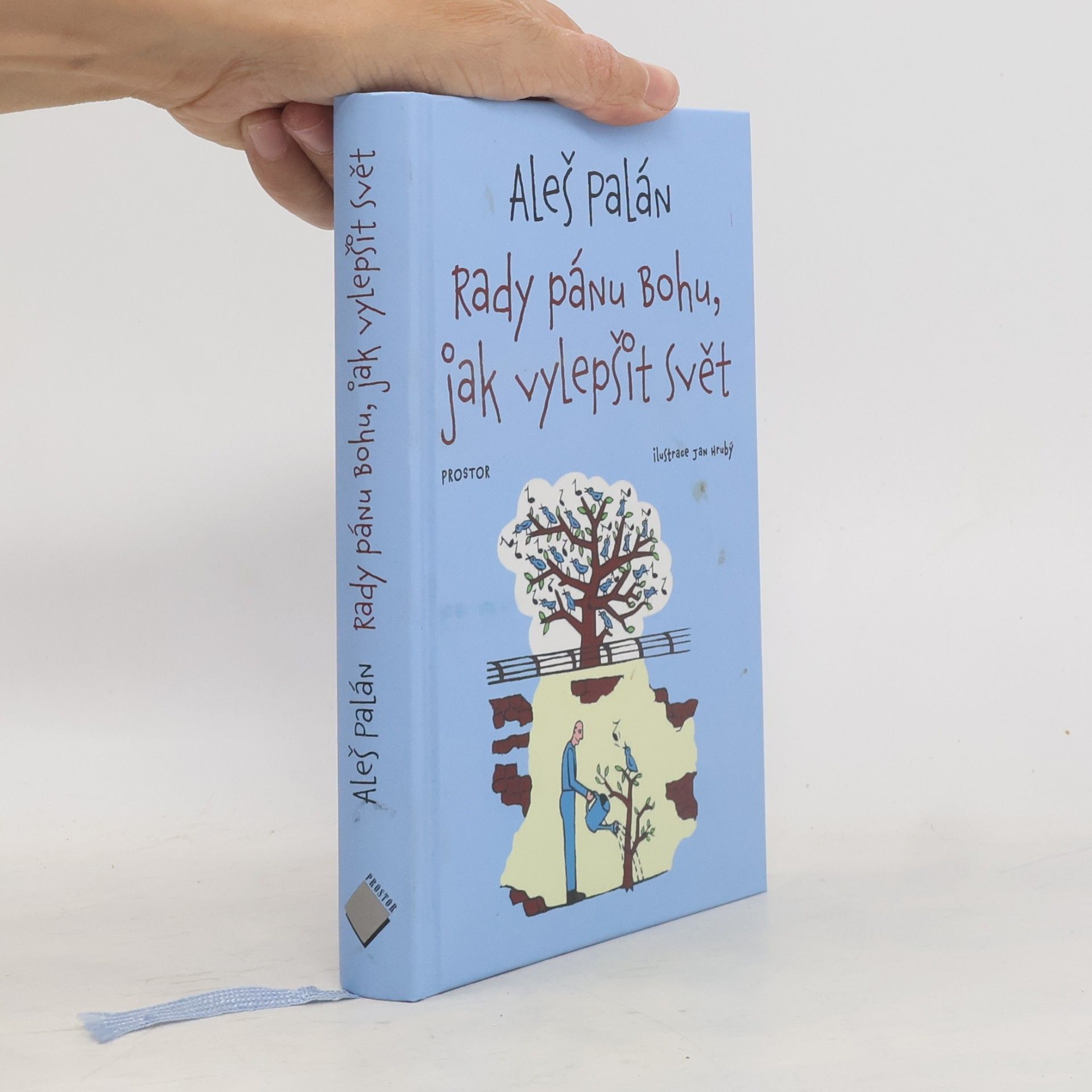 Aleš Palán Rady pánu bohu, jak vylepšit svět
