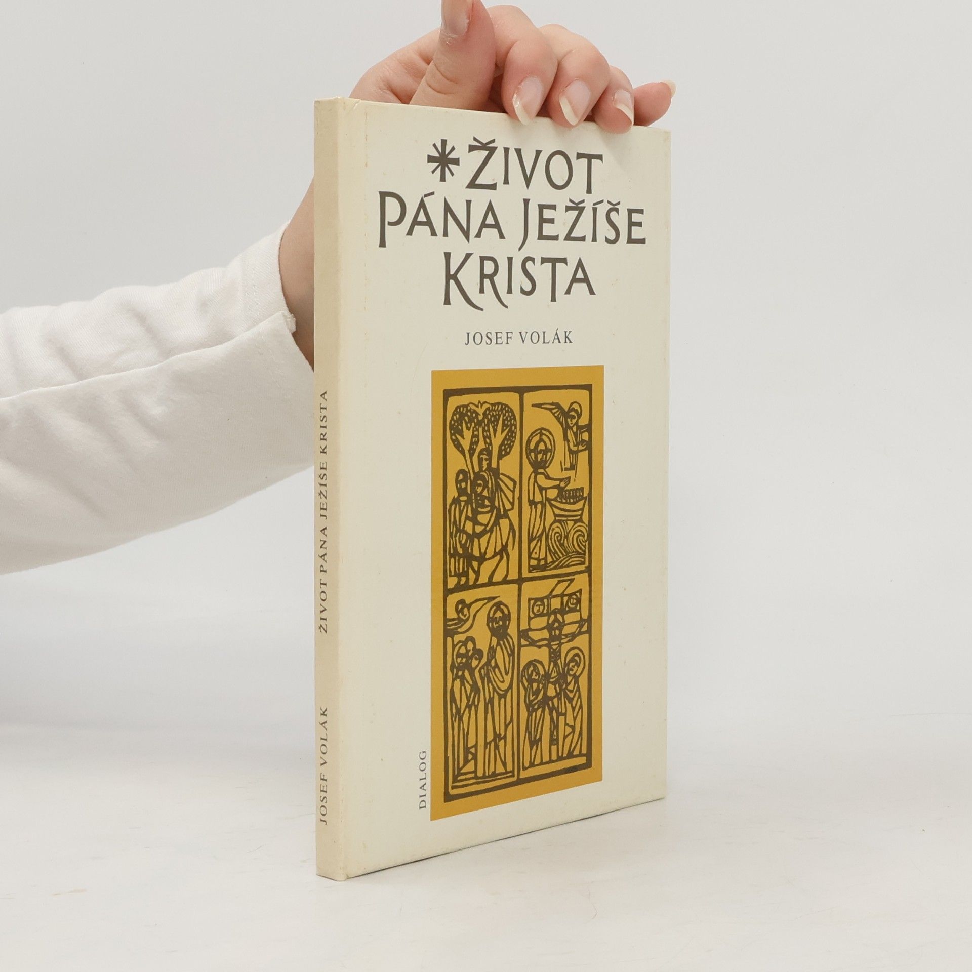 Josef Volák Život Pána Ježíše Krista