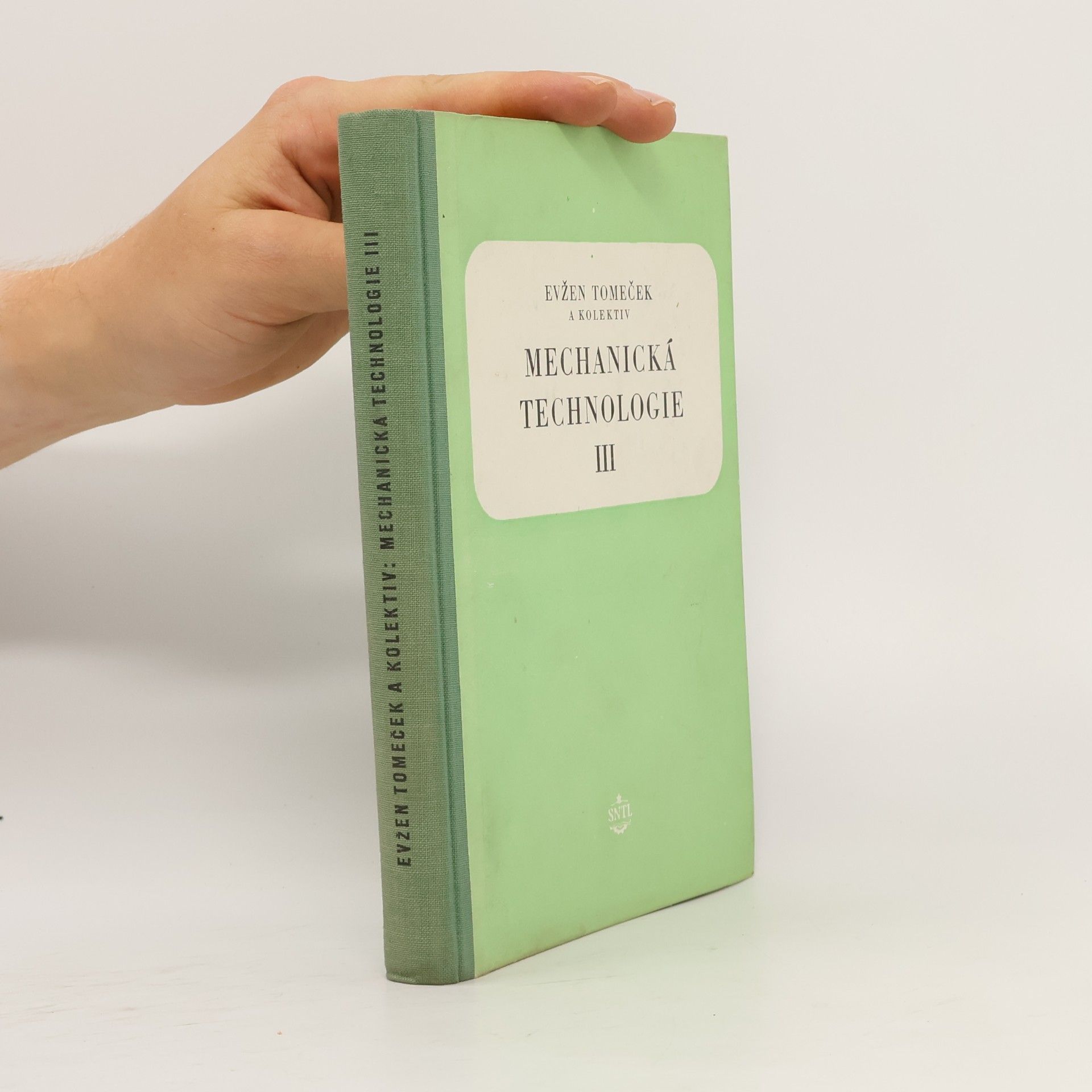 Evžen Tomeček Mechanická technologie III