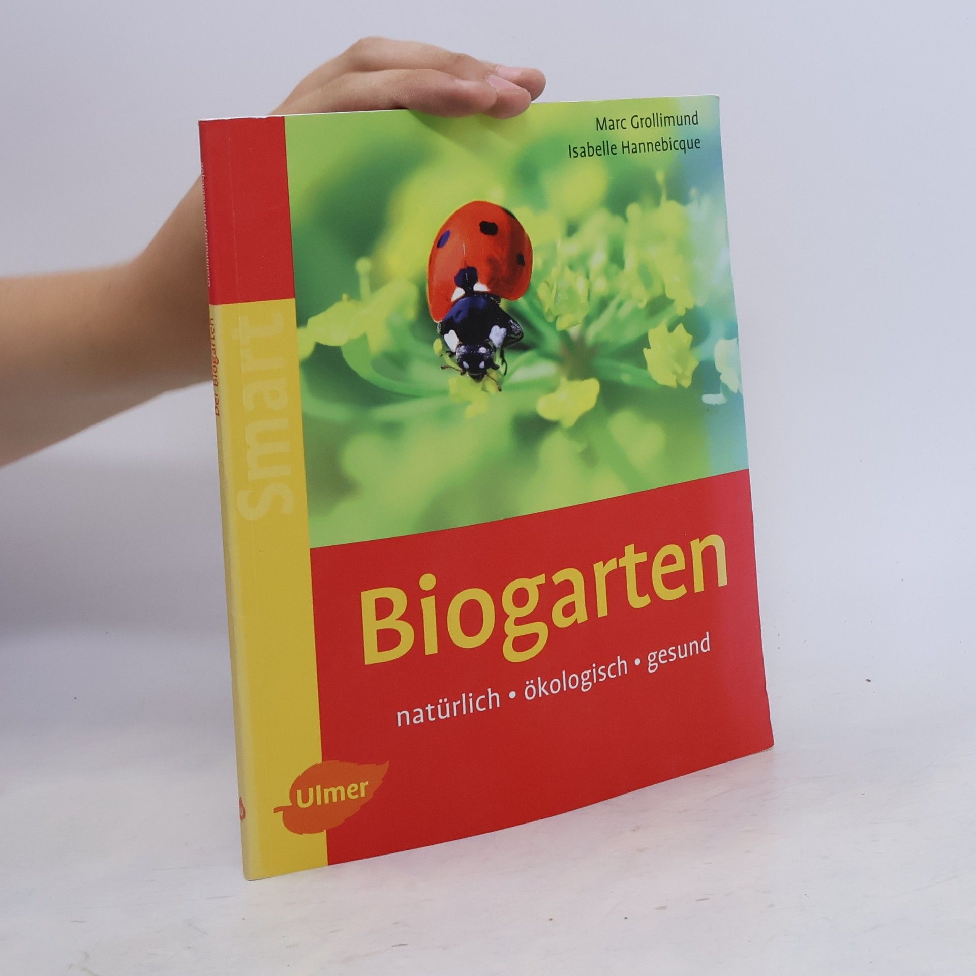 Isabelle Hannebicque Biogarten. Natürlich - ökologisch - gesund