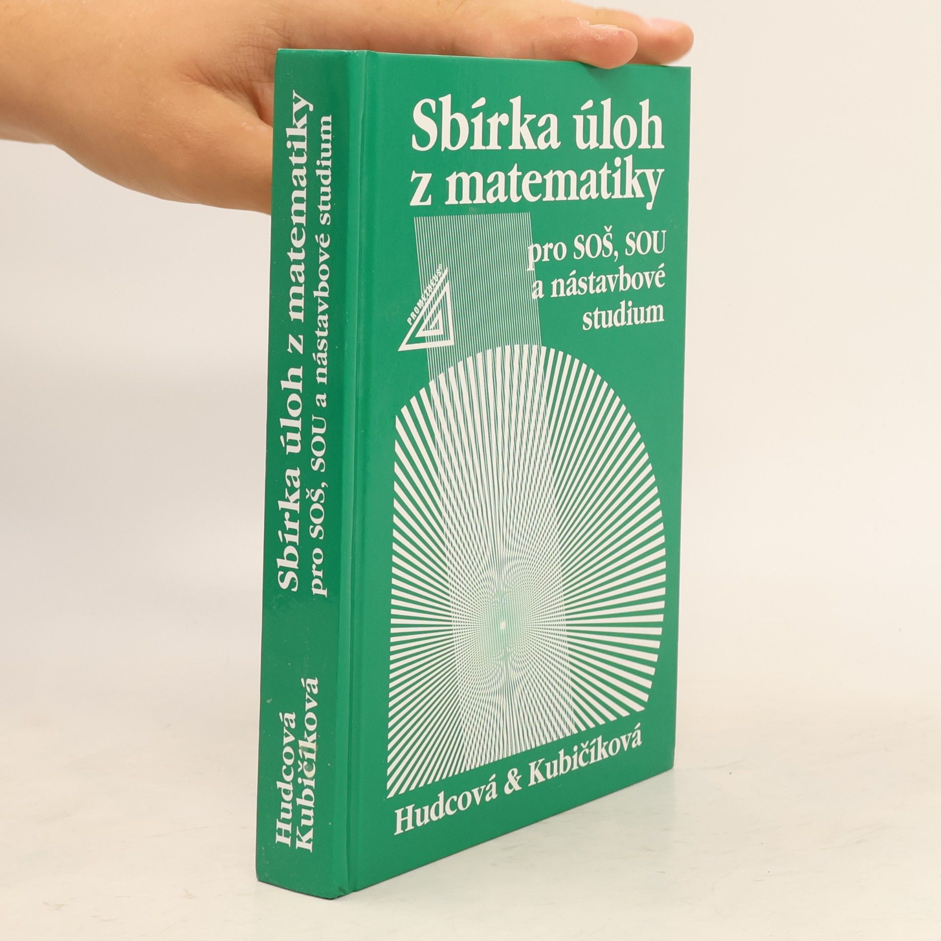 Milada Hudcová Sbírka úloh z matematiky pro SOŠ, SOU a nástavbové studium