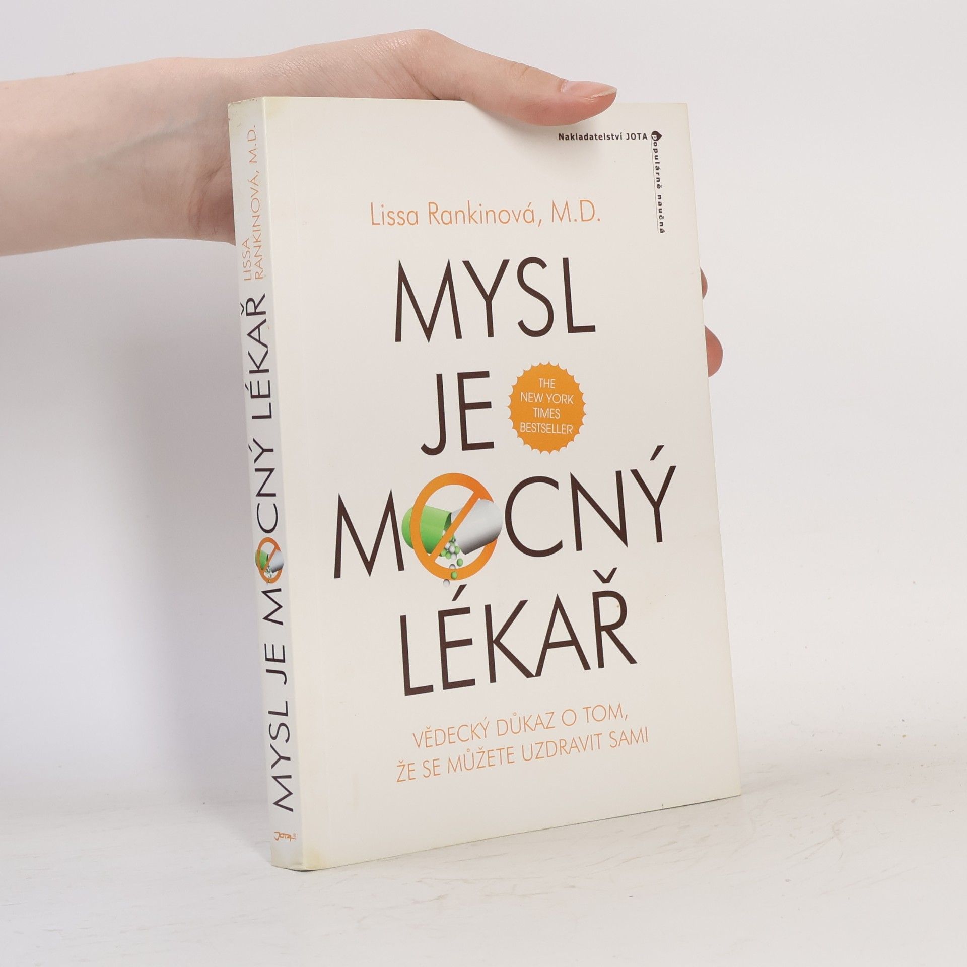 Lissa Rankin Mysl je mocný lékař. Vědecký důkaz o tom, že se sami můžete uzdravit
