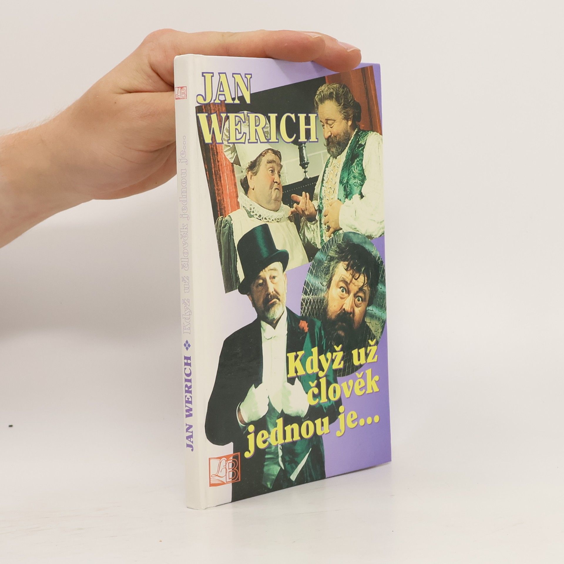 Jan Werich Když už člověk jednou je...