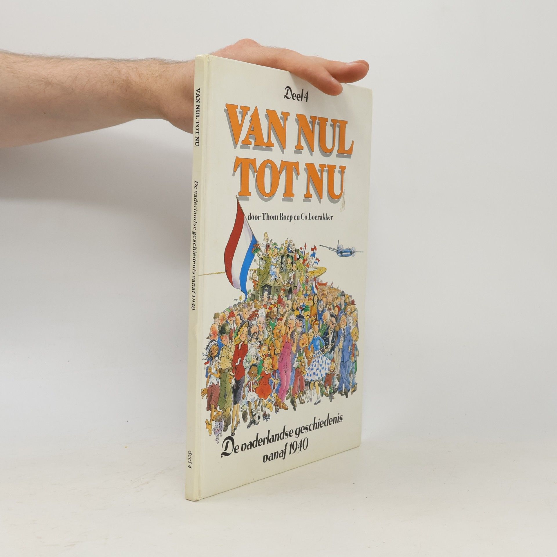 Van nul tot nu - 4: De vaderlandse geschiedenis vanaf 1940