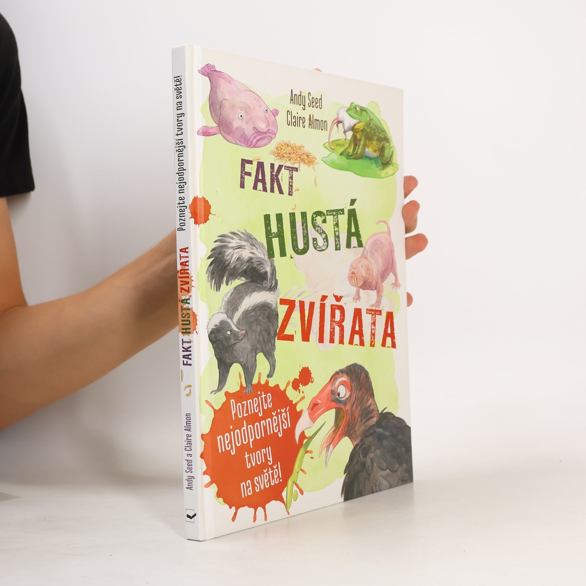 Andy Seed Fakt hustá zvířata - Poznejte nejodpornější tvory na světě