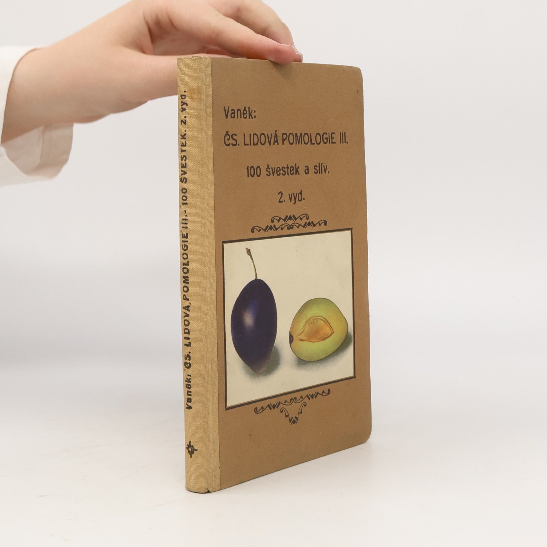 Lidová pomologie. 3. díl, Švestky a slívy