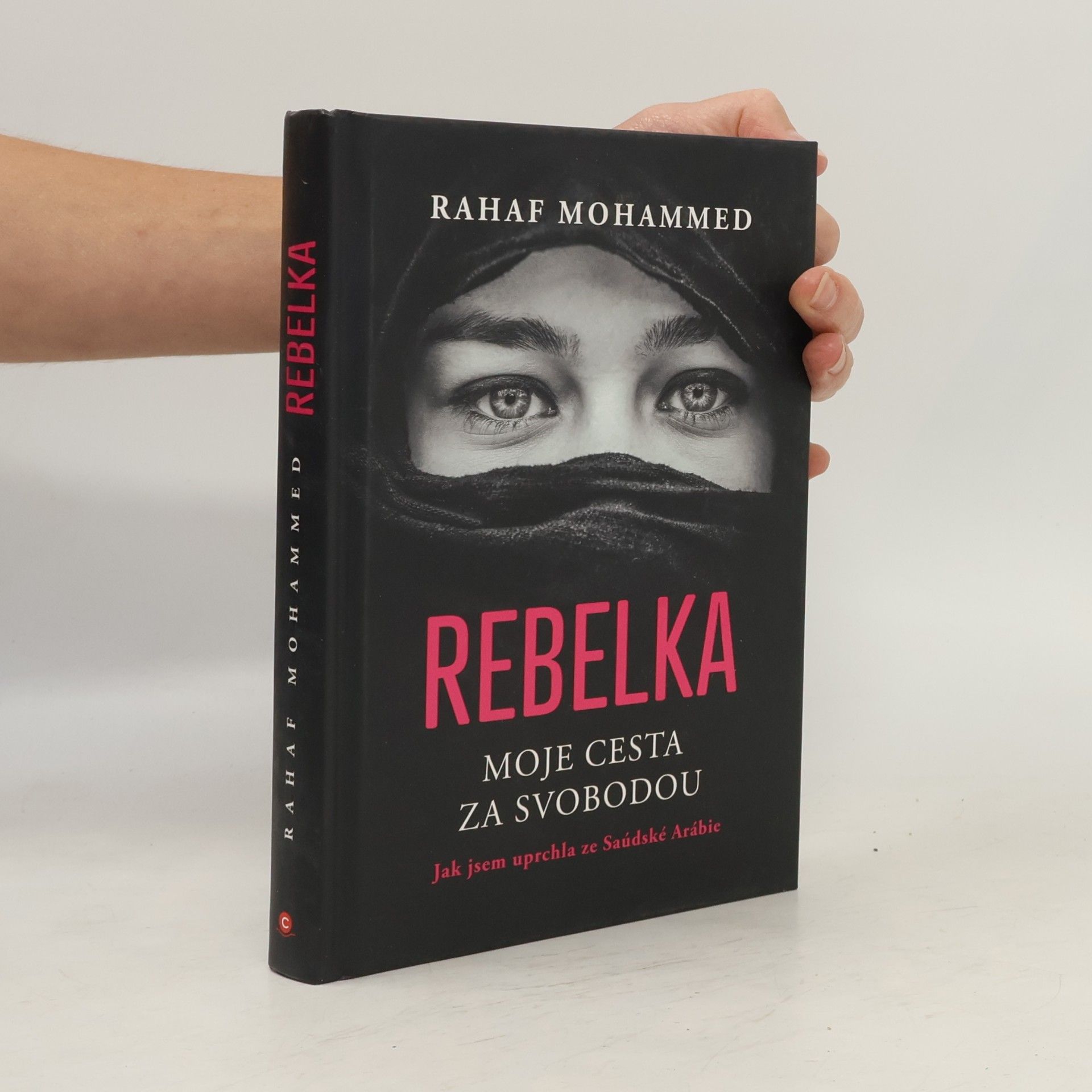 Sally Armstrong Rebelka : moje cesta za svobodou : jak jsem uprchla ze Saúdské Arábie