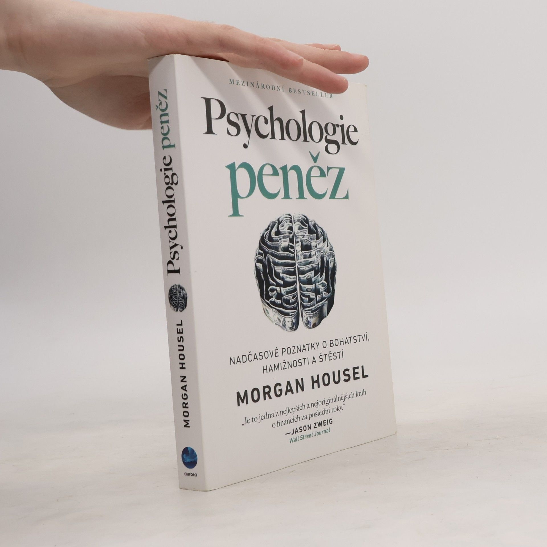 Morgan Housel Psychologie peněz. Nadčasové poznatky o bohatství, hamižnosti a štěstí