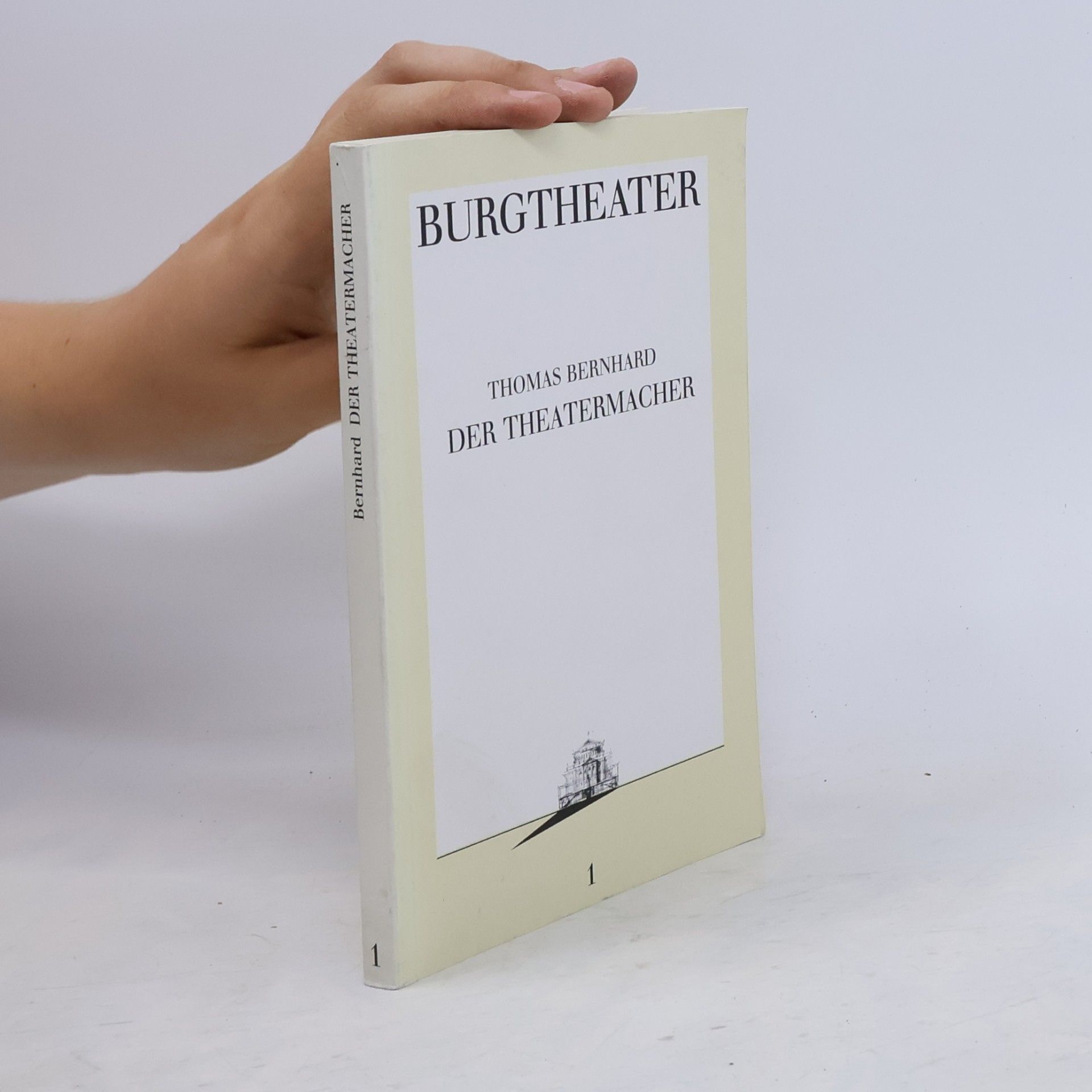 Thomas Bernhard Burgtheater. Der Theatermacher