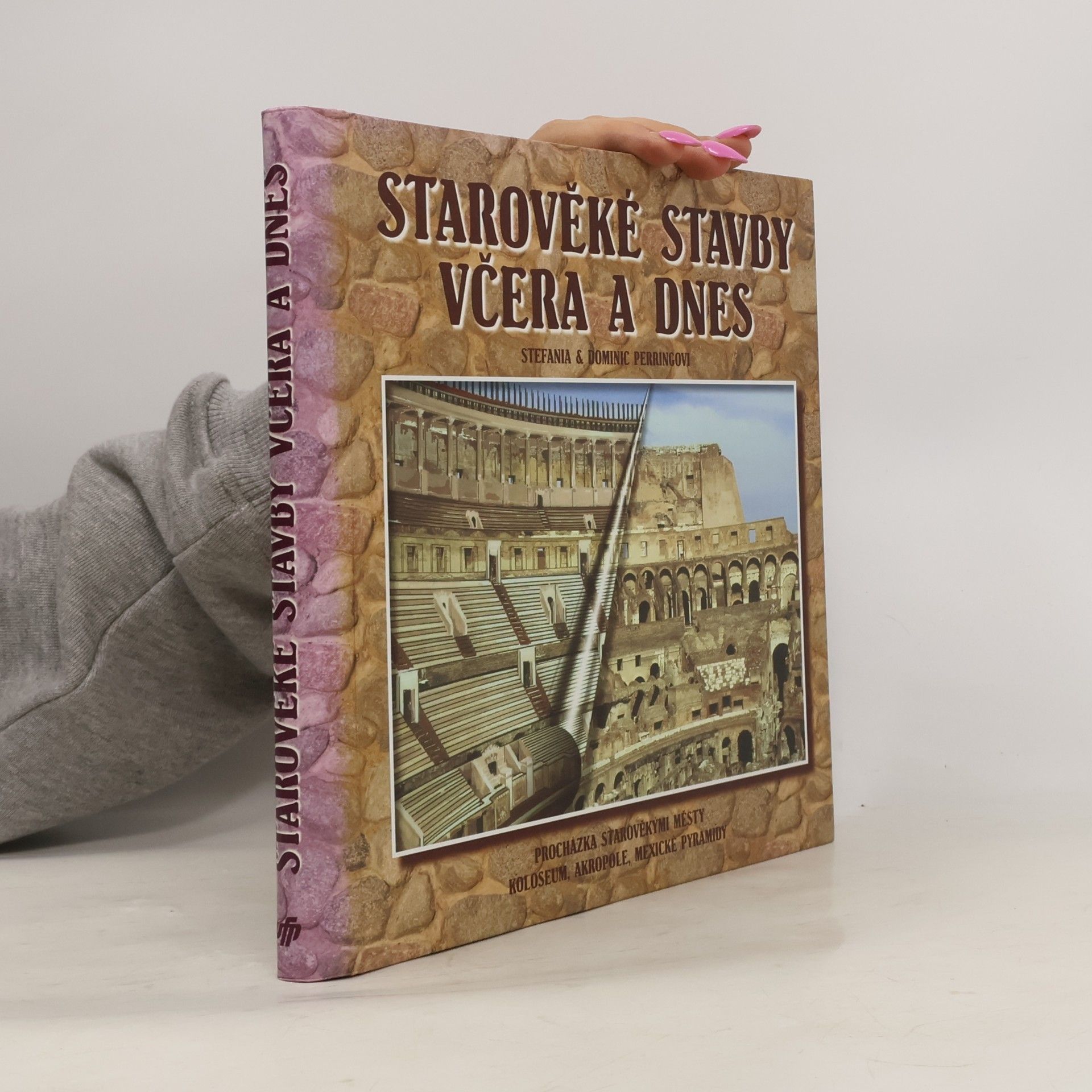 Stefania Perring Starověké stavby včera a dnes