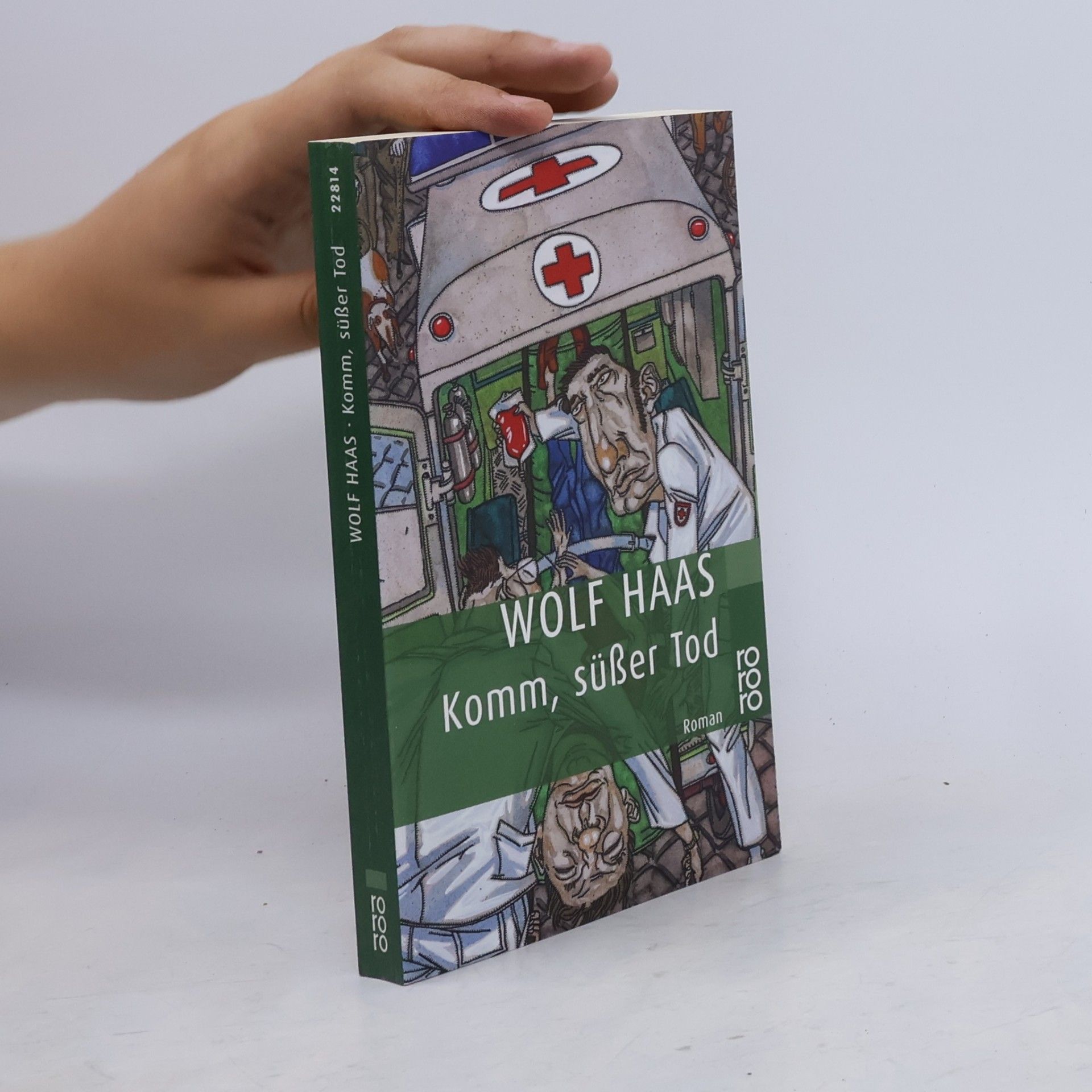 Wolf Haas Komm, süßer Tod