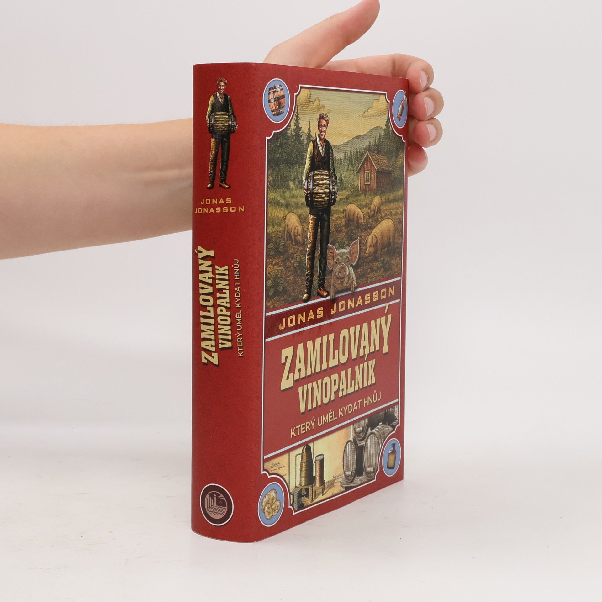 Jonas Jonasson Zamilovaný vinopalník, který uměl kydat hnůj