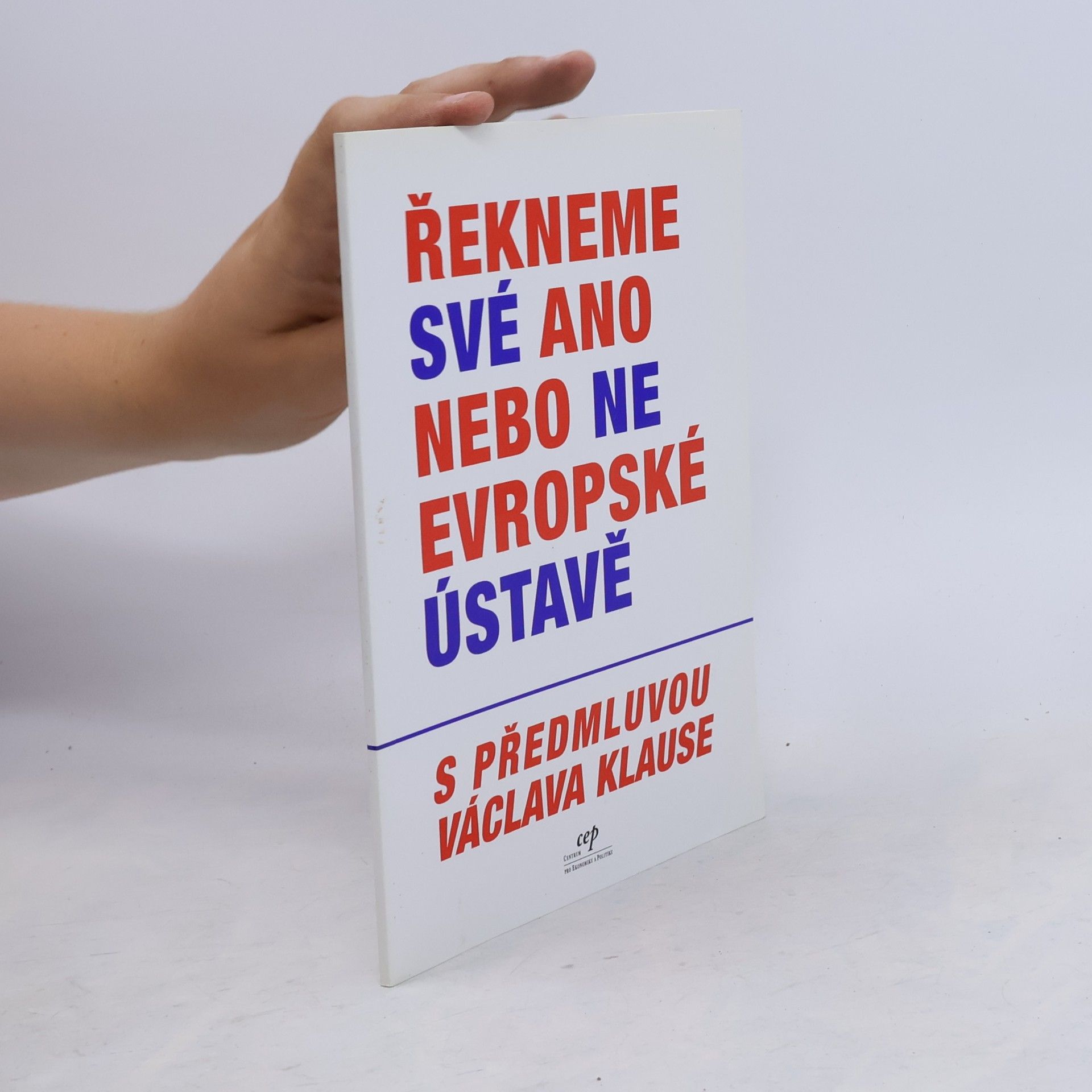 Václav Klaus Řekneme své ano nebo ne evropské ústavě