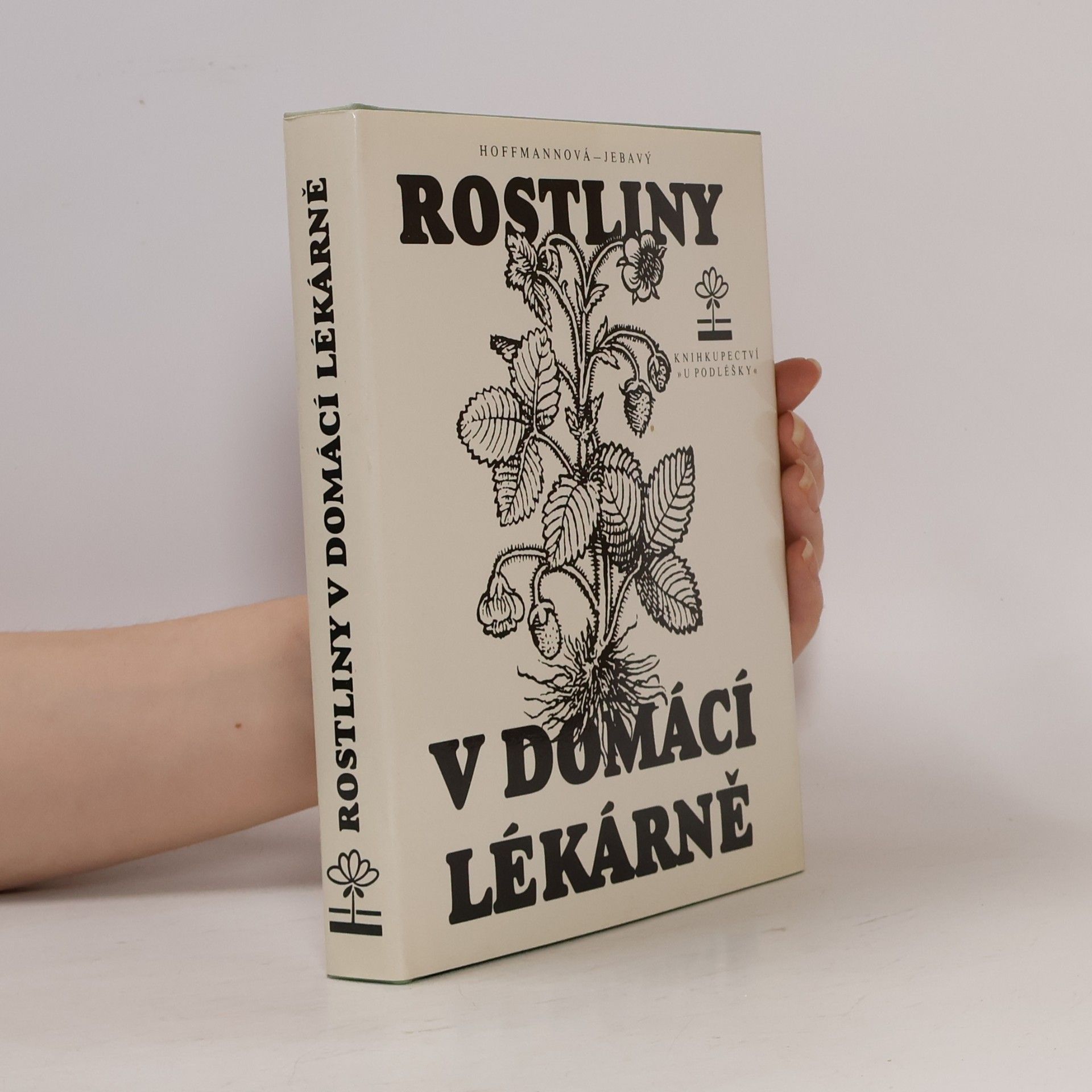 Hoffmannová Eva Rostliny v domácí lékárně