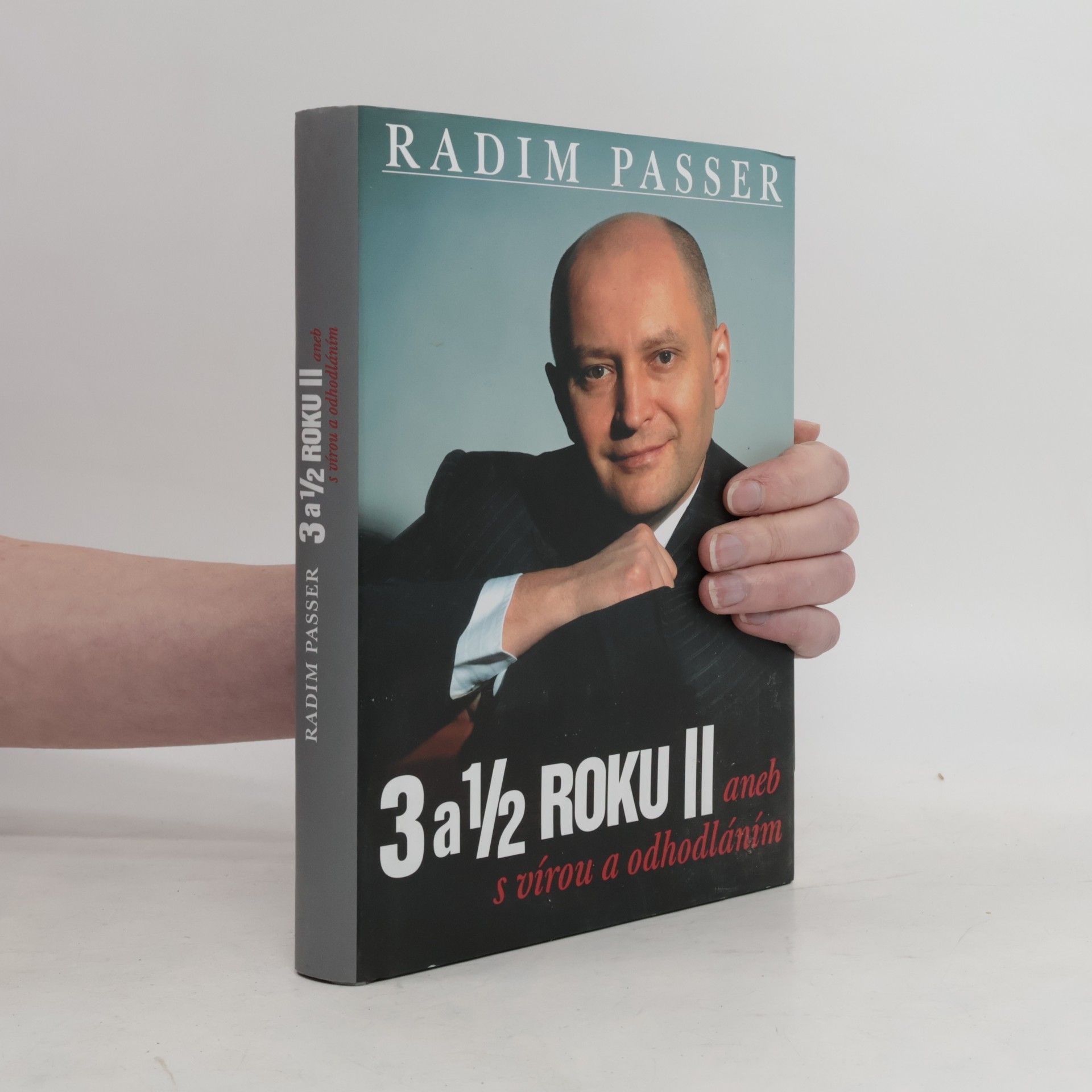 Radim Passer 3 a 1/2 roku II aneb S vírou a odhodláním