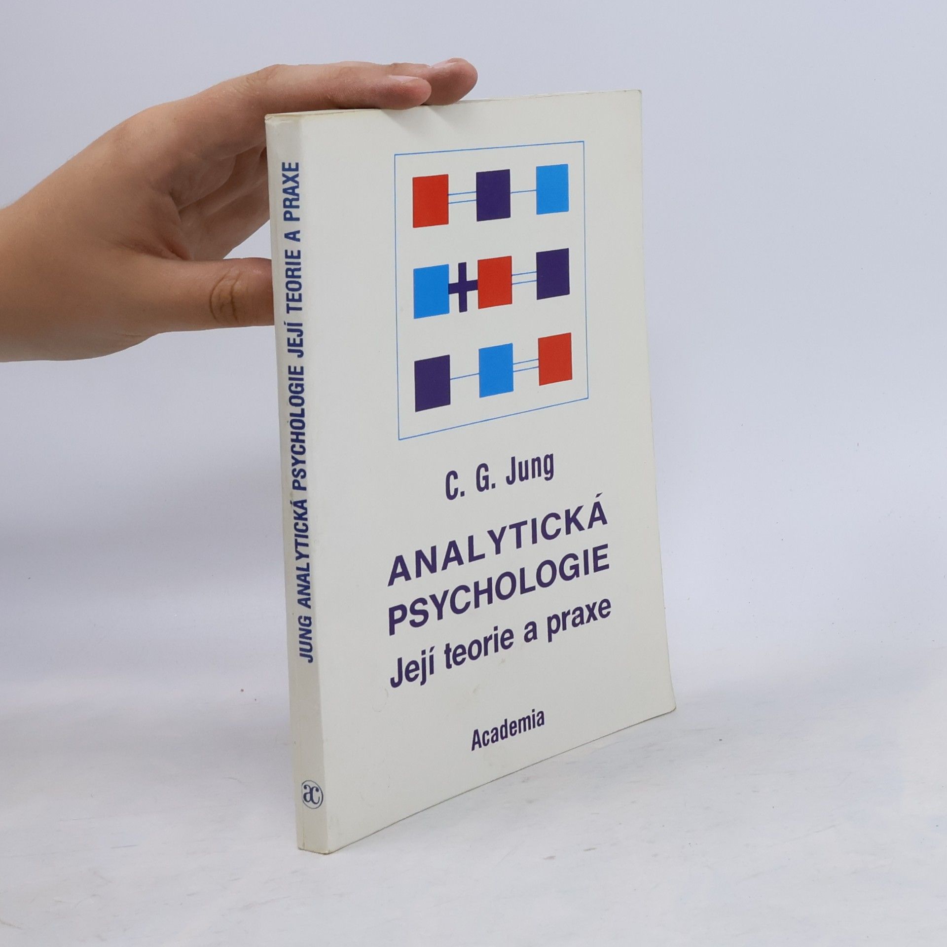 Carl Jung Analytická psychologie. Její teorie a praxe