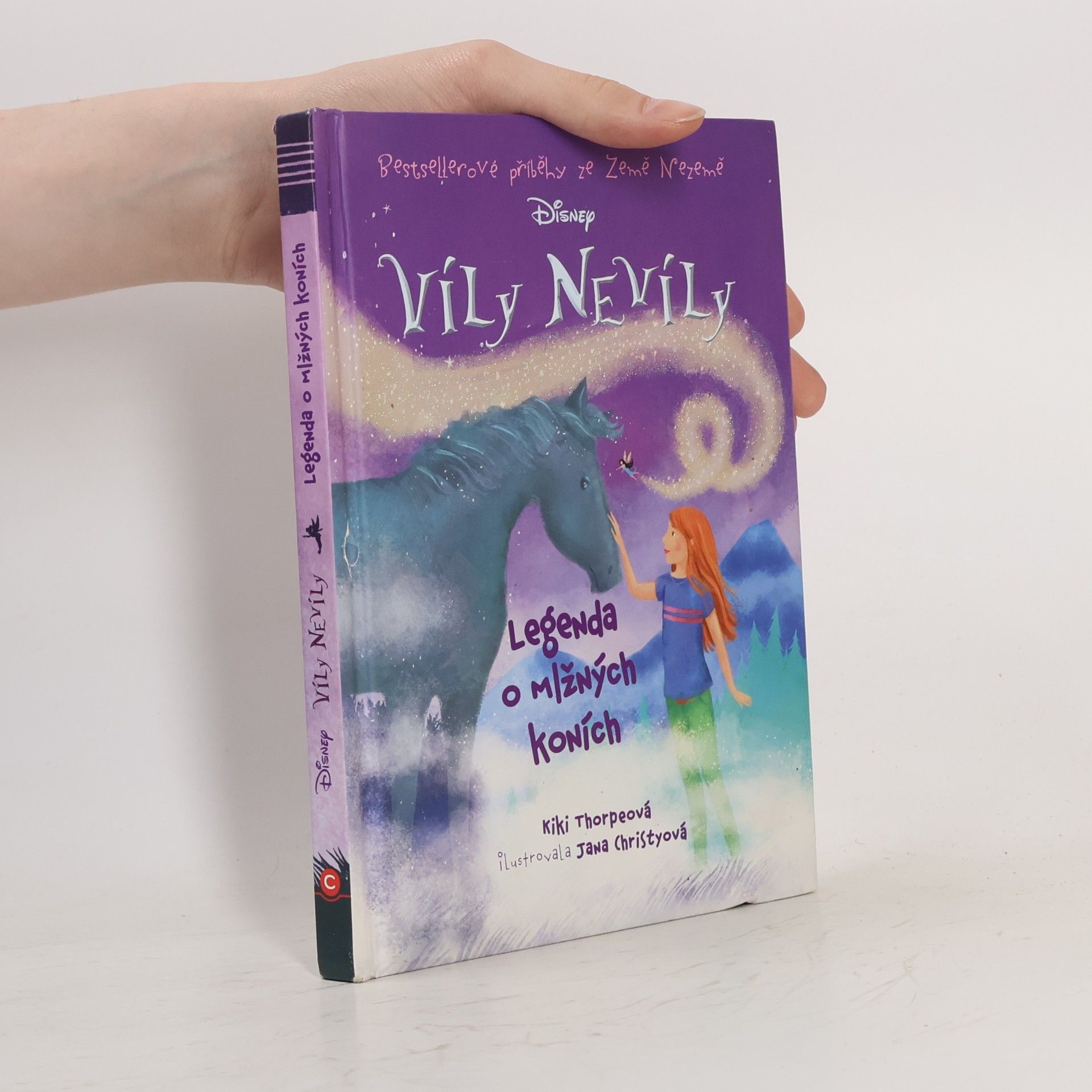 Kiki Thorpe Víly Nevíly : bestsellerové příběhy ze Země Nezemě. Legenda o mlžných koních
