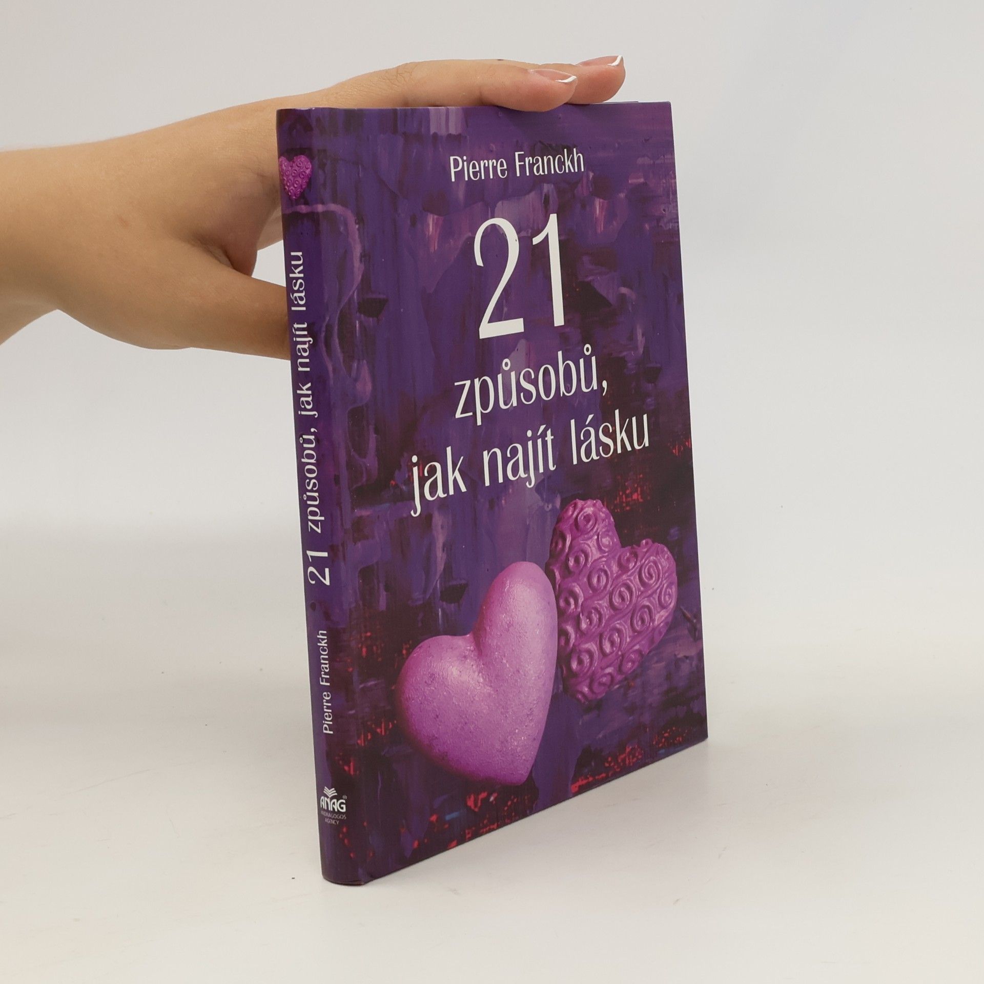 Pierre Franckh 21 způsobů, jak najít lásku