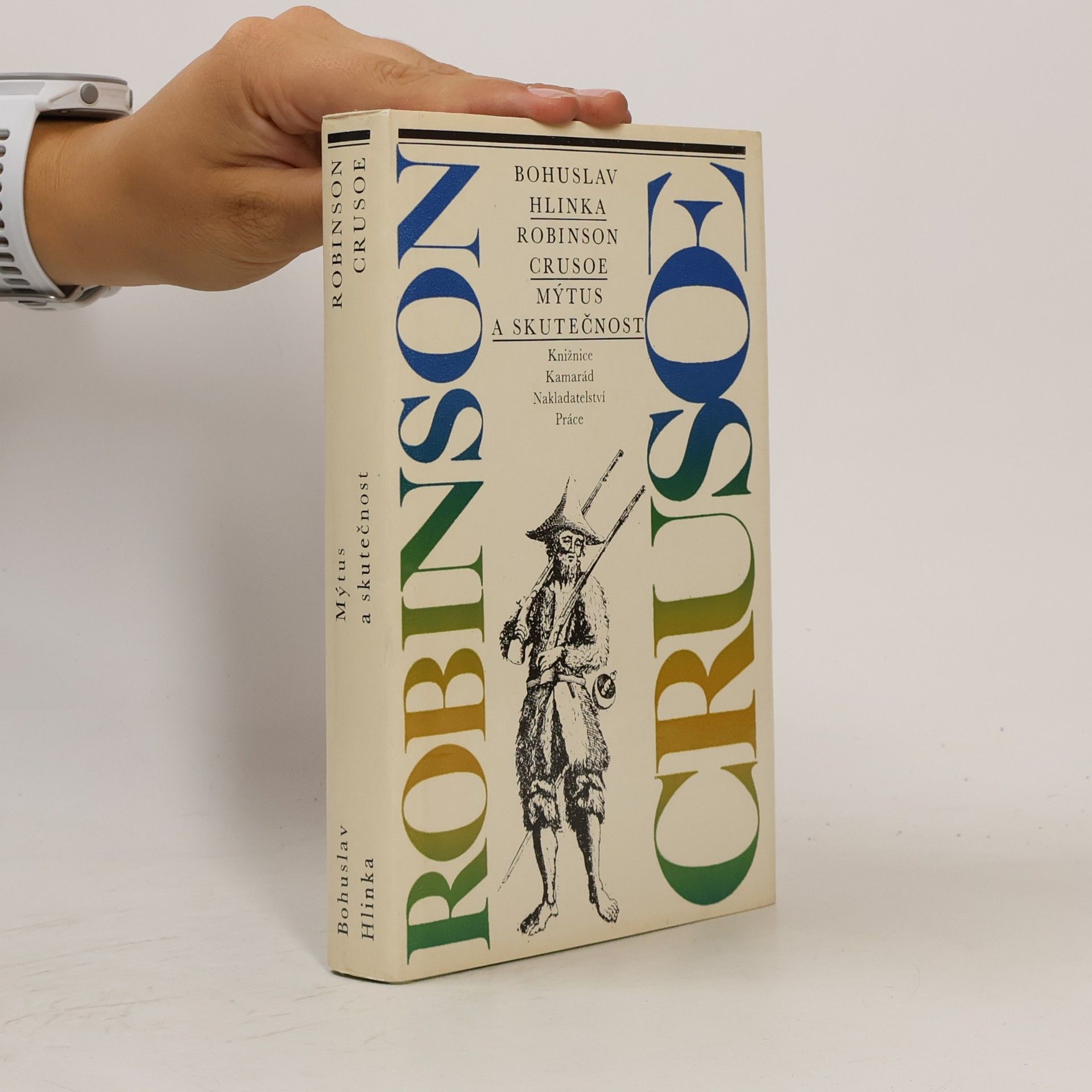 Bohuslav Hlinka Robinson Crusoe. Mýtus a skutečnost
