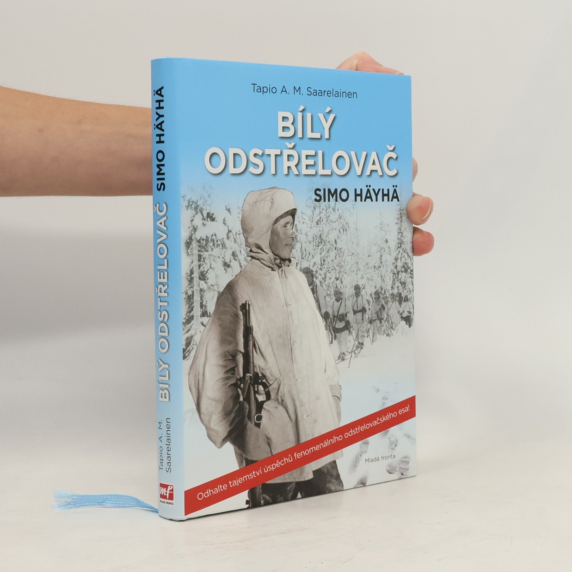 Tapio A. M. Saarelainen Bílý odstřelovač Simo Häyhä