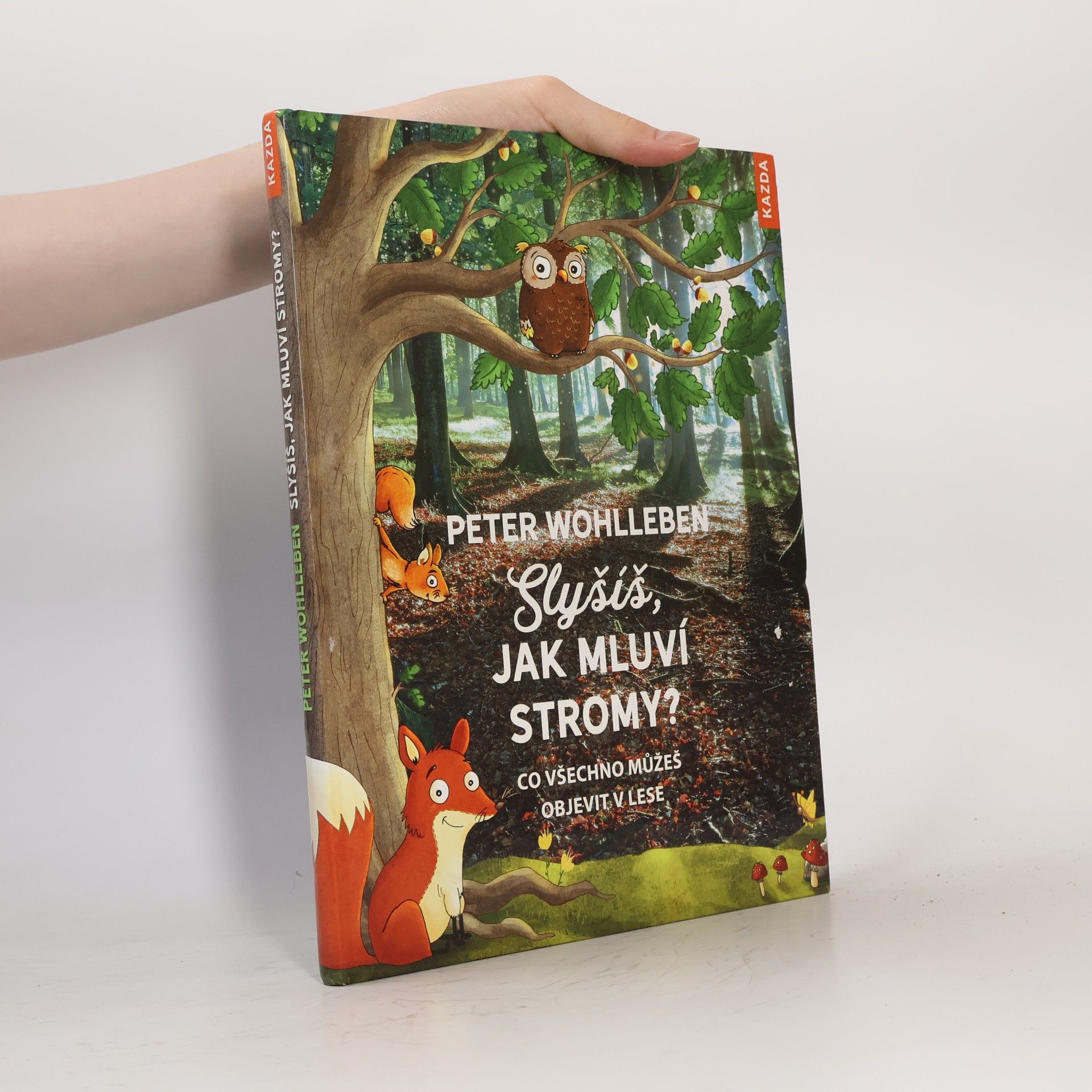 Peter Wohlleben Slyšíš, jak mluví stromy?