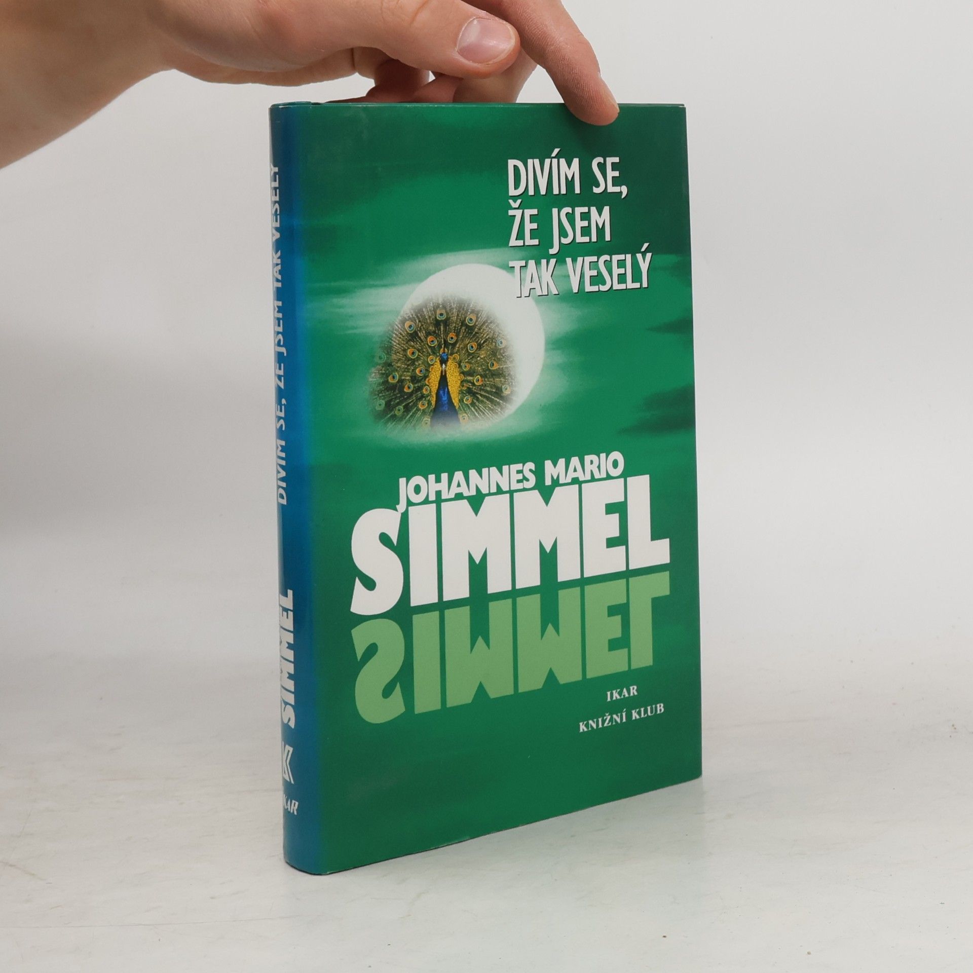 Johannes Mario Simmel Divím se, že jsem tak veselý