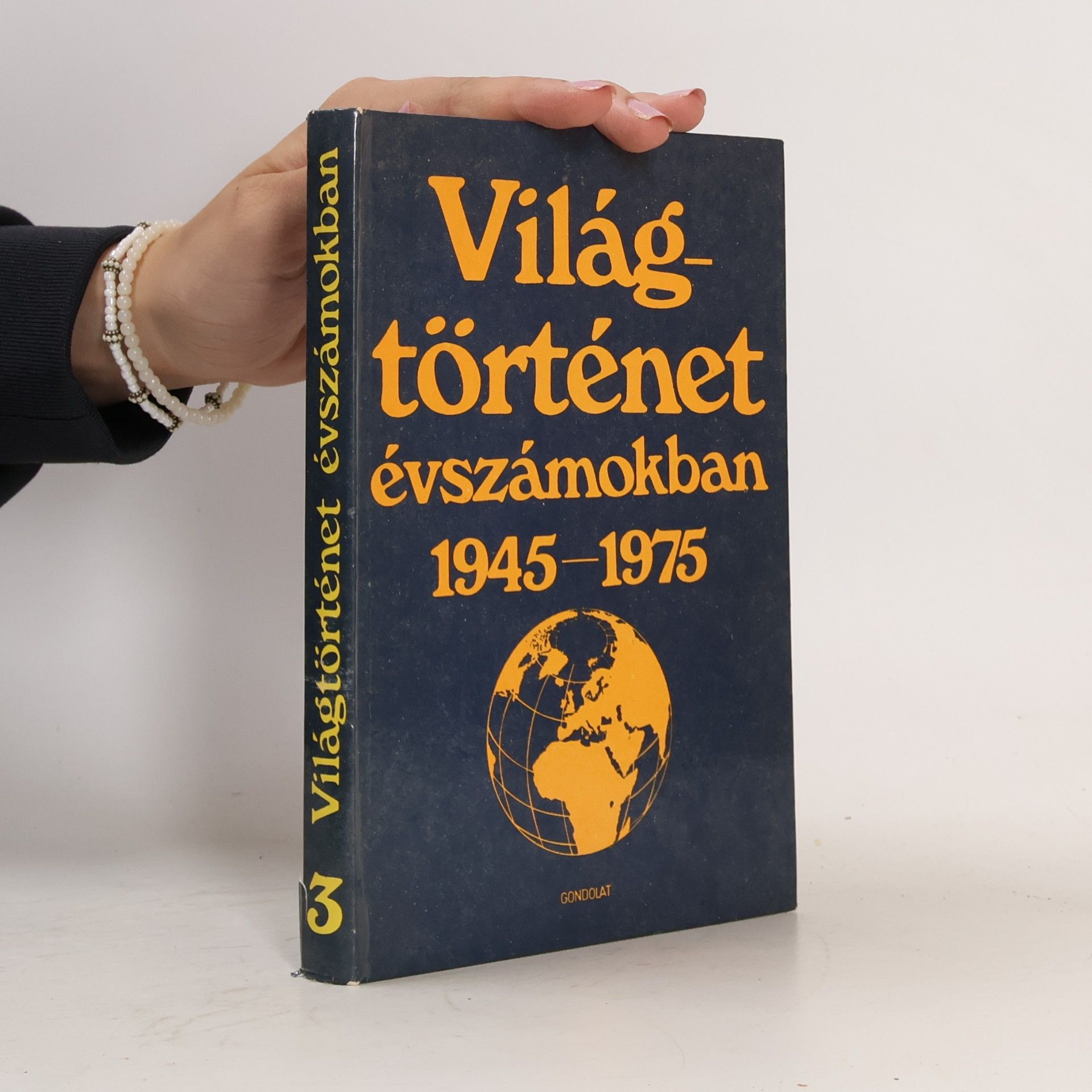 Collectif d'auteurs Világtörténet évszámokban 1945-1975 3