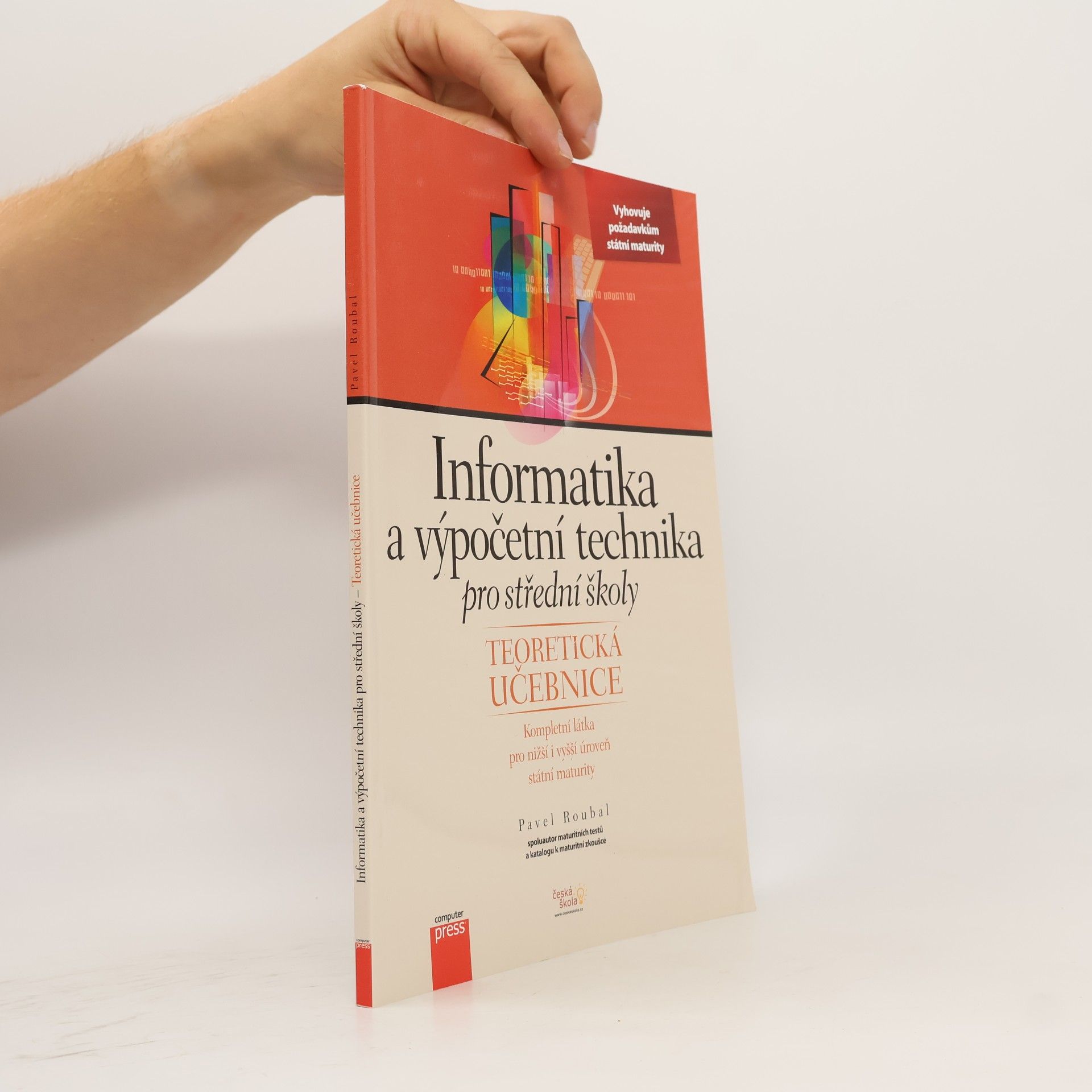 Pavel Roubal Informatika a výpočetní technika pro střední školy. Teoretická učebnice