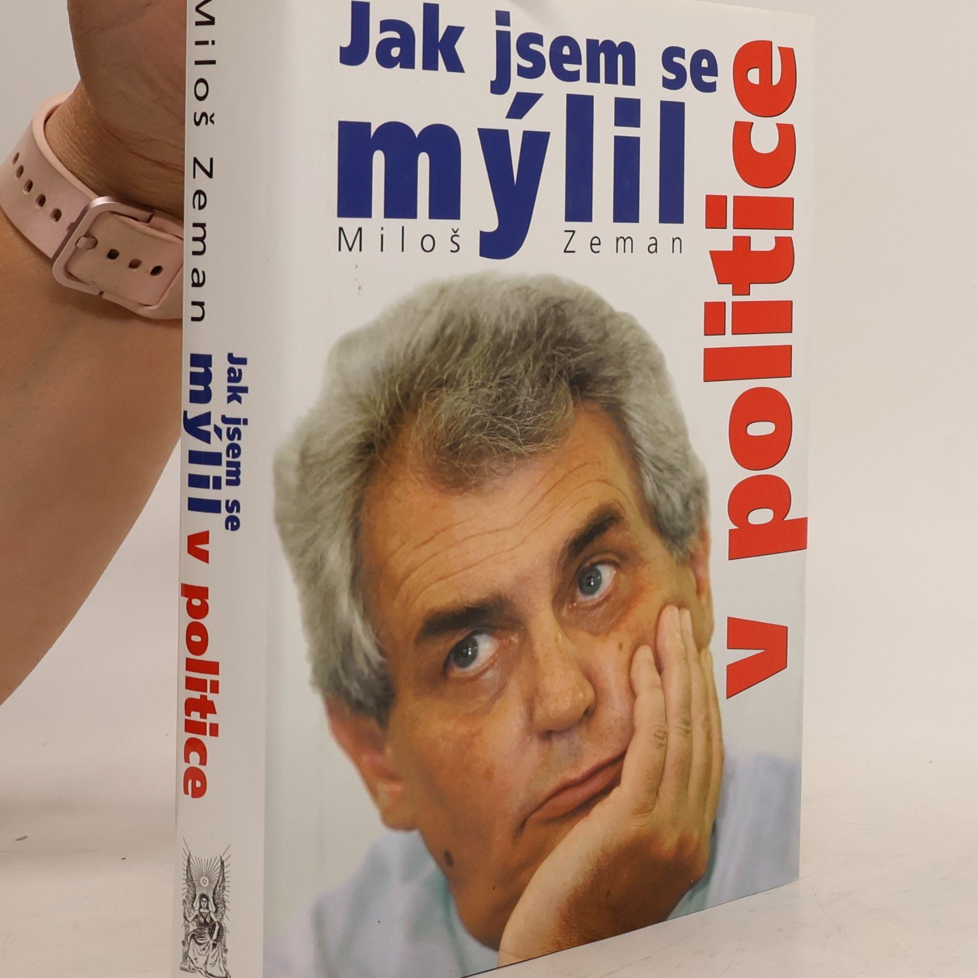 Miloš Zeman Jak jsem se mýlil v politice