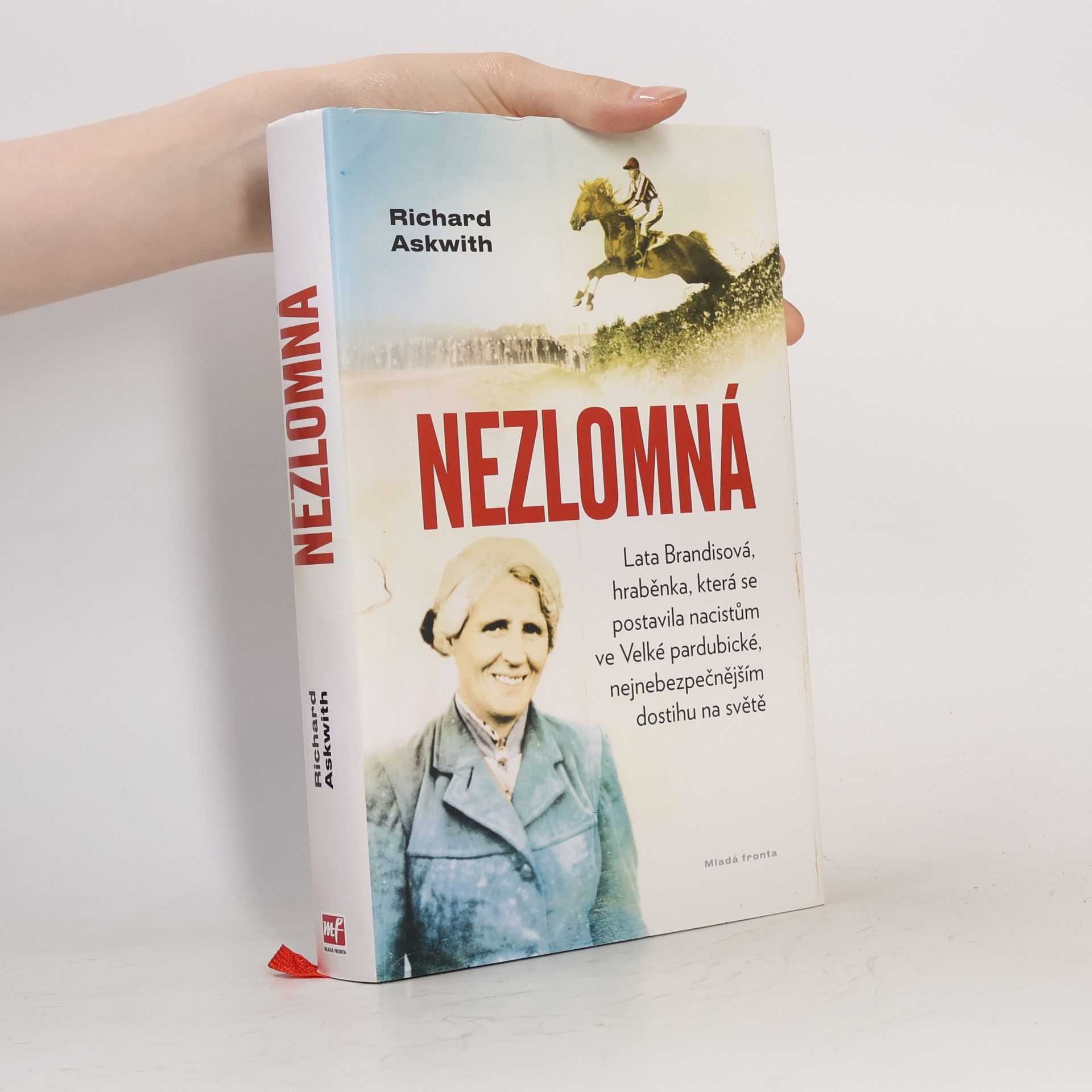 Richard Askwith Nezlomná. Hraběnka, která se postavila nacistům ve Velké pardubické