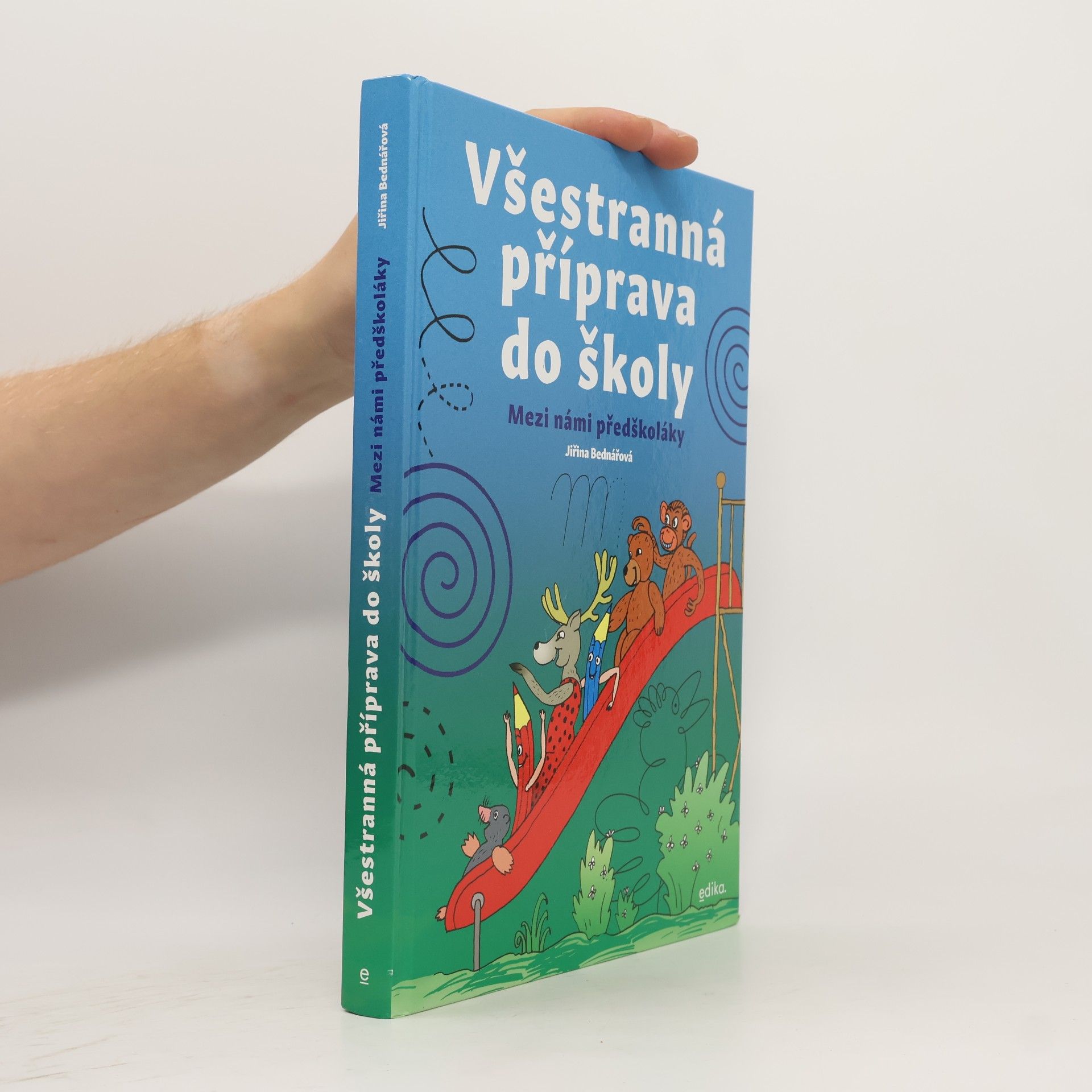 Jiřina Bednářová Všestranná příprava do školy: Mezi námi předškoláky