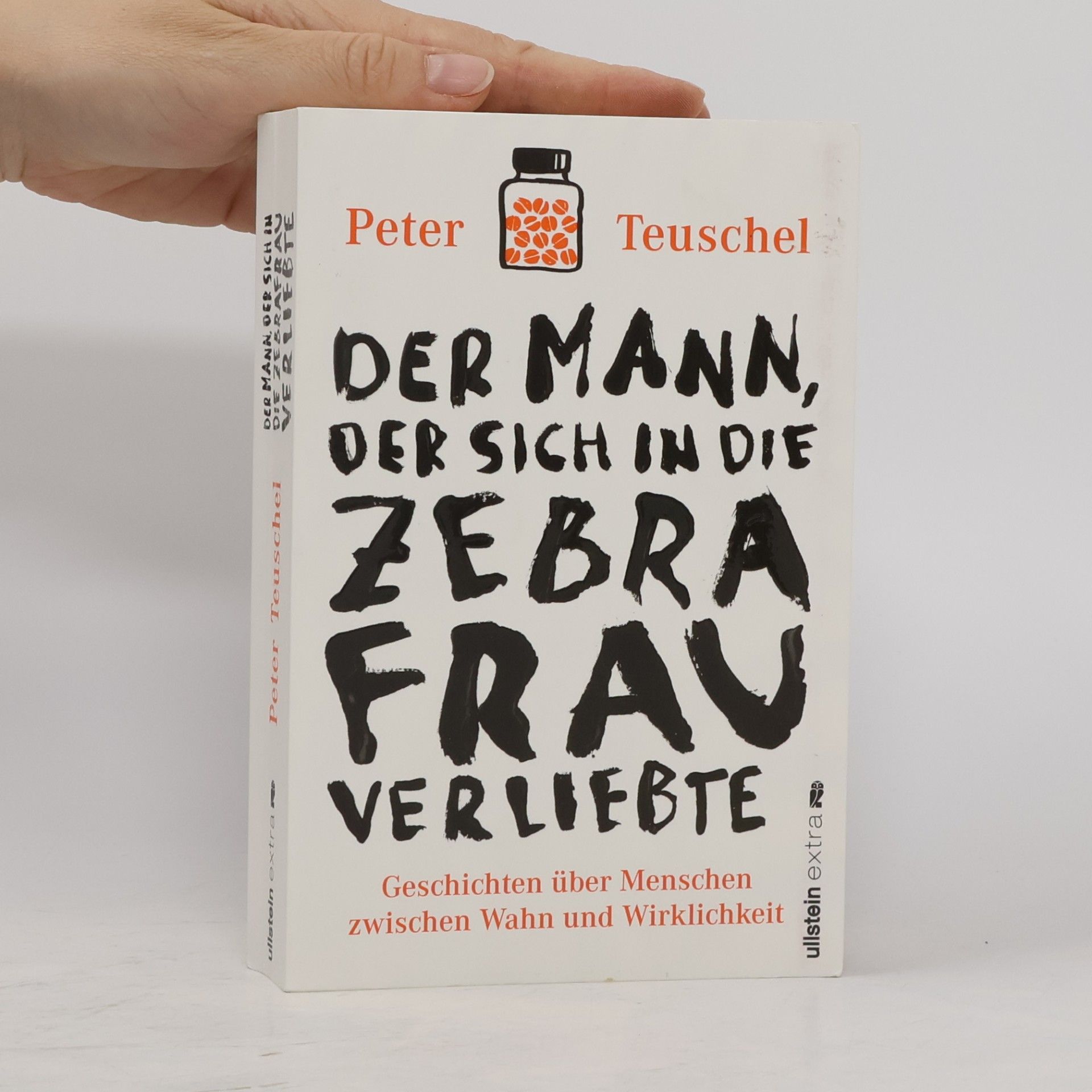 Peter Teuschel Der Mann, der sich in die Zebrafrau verliebte