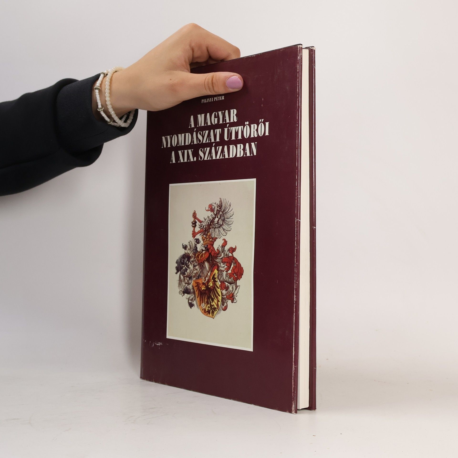 Pilinyi Péter A Magyar Nyomdászat Úttörői a XIX. Században