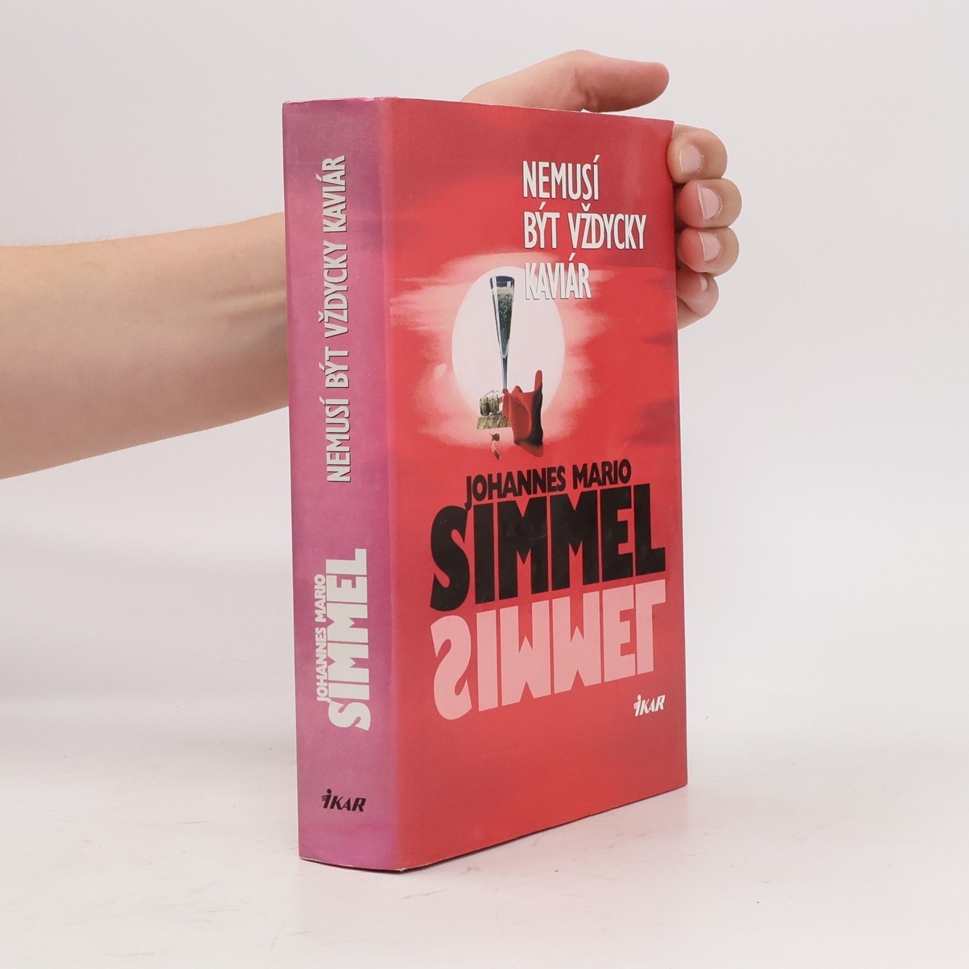 Johannes Mario Simmel Nemusí být vždycky kaviár