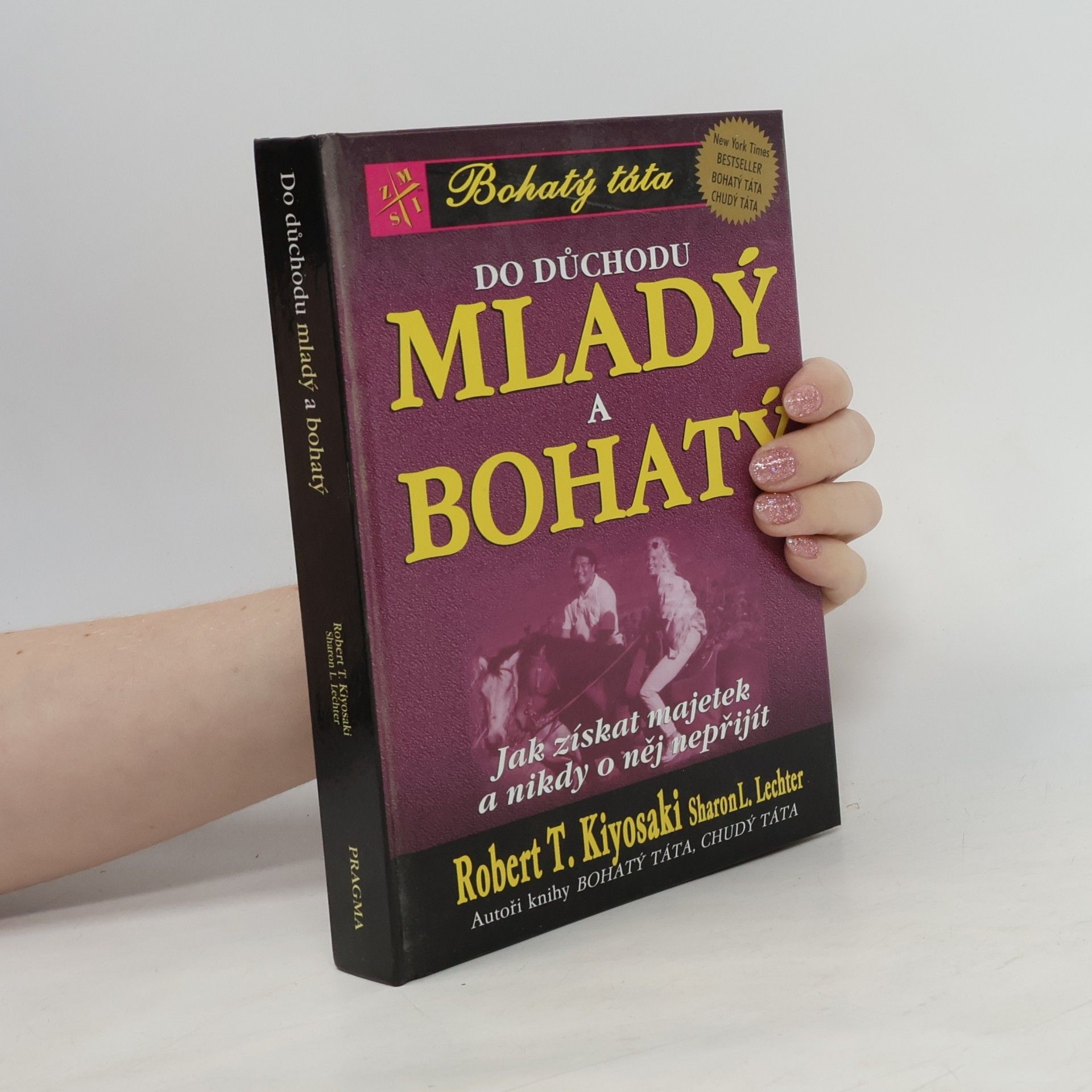 Robert Kiyosaki Do důchodu mladý a bohatý