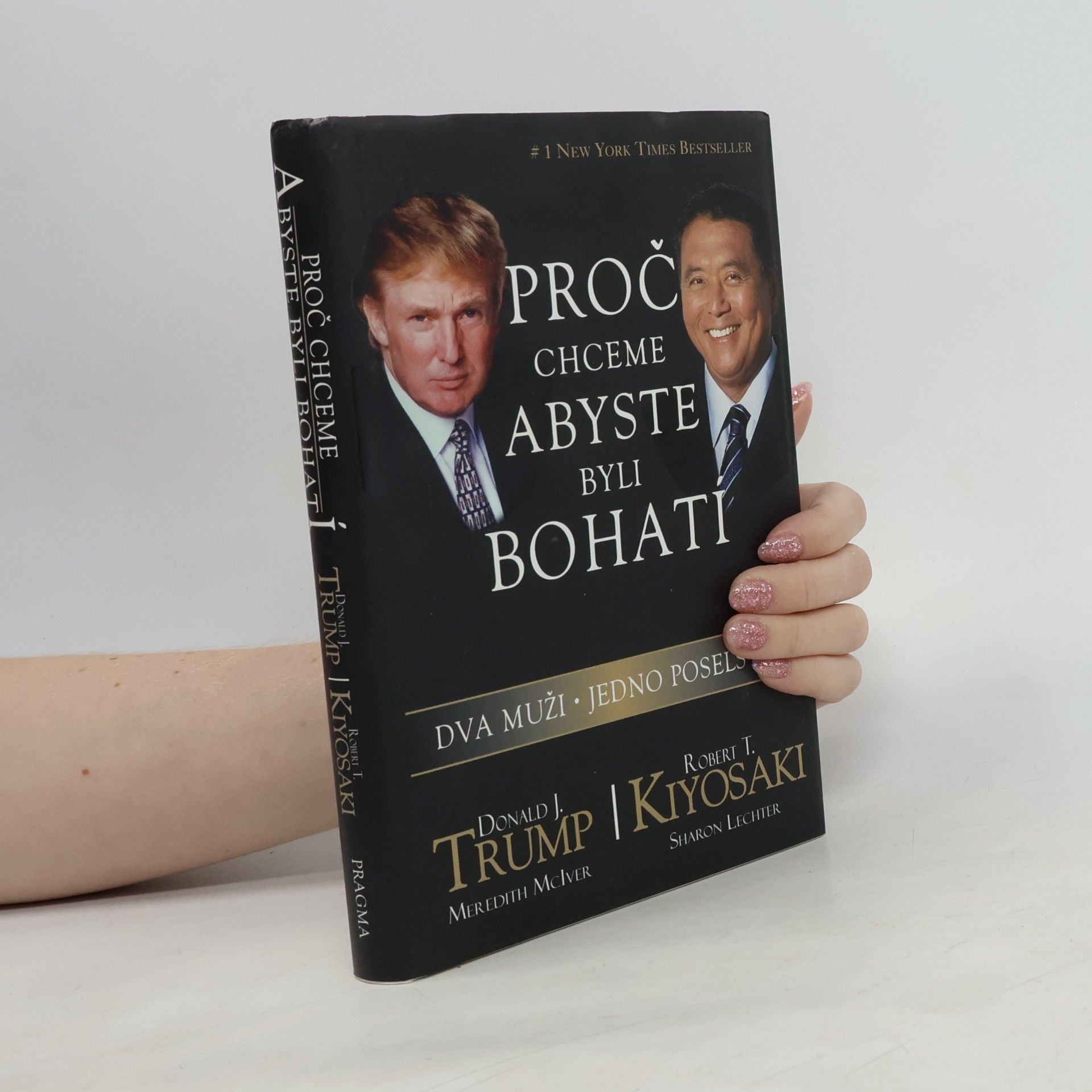 Donald Trump Proč chceme, abyste byli bohatí. Dva muži - jedno poselství