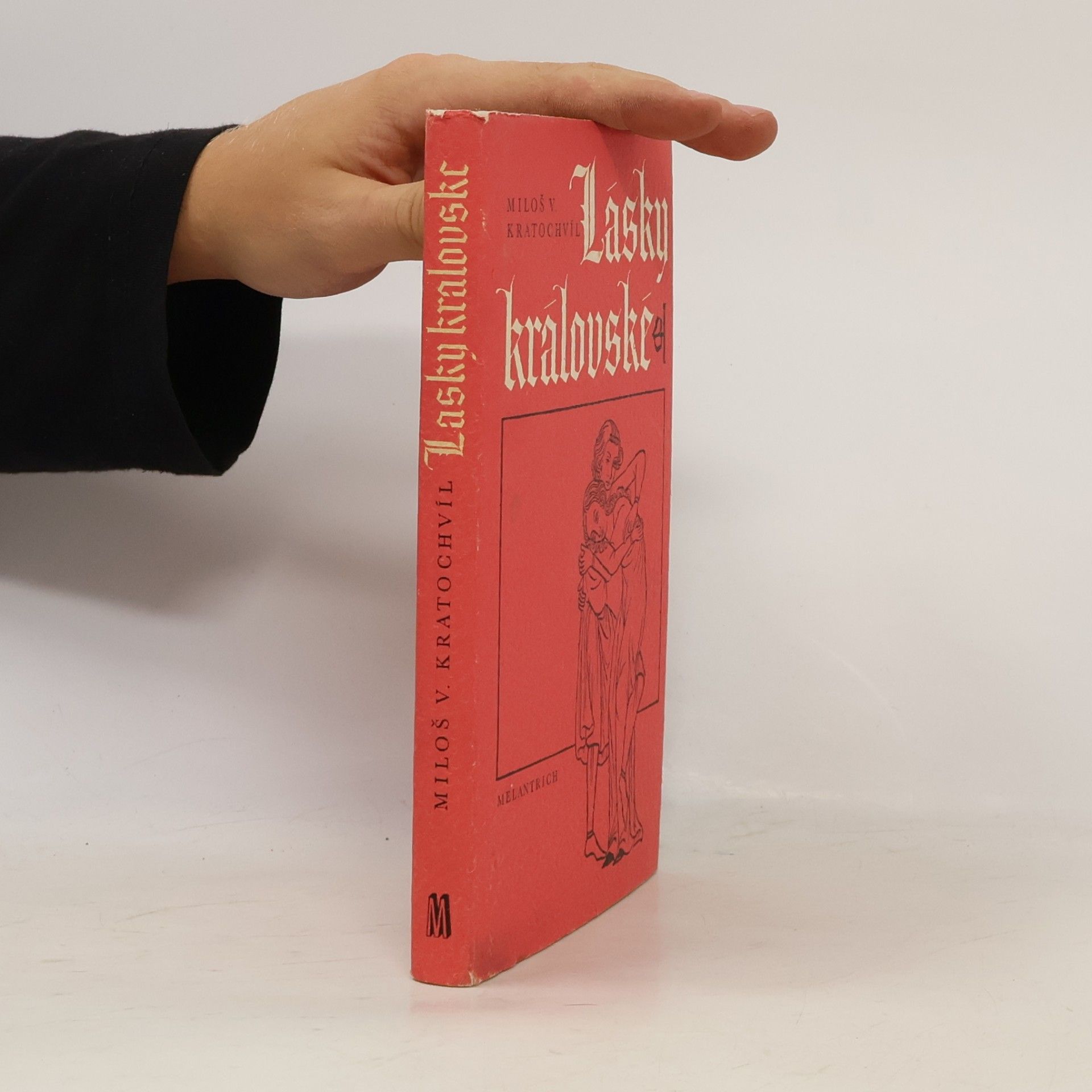 Miloš Václav Kratochvíl Lásky královské
