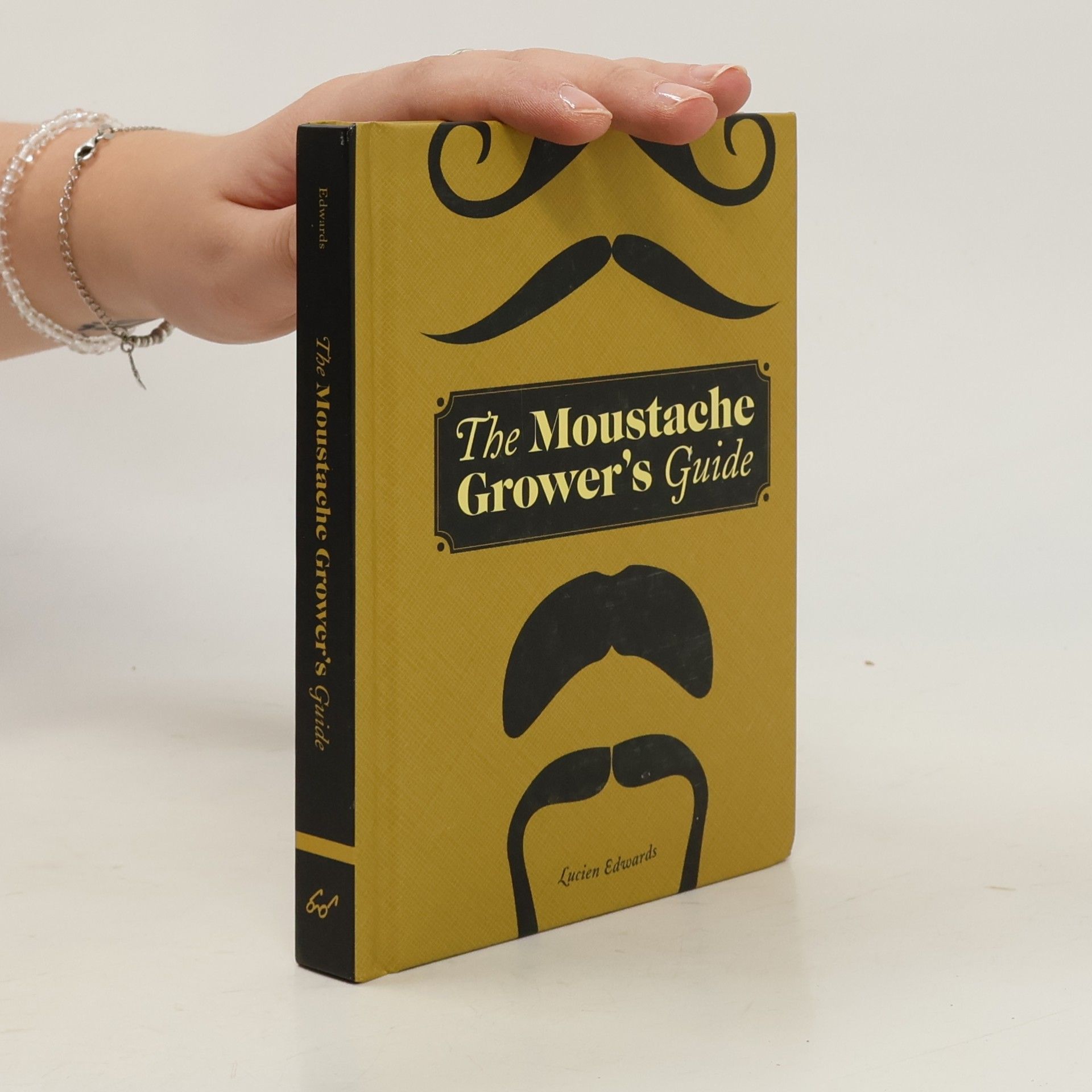 Lucien Edwards The Moustache Grower's Guide