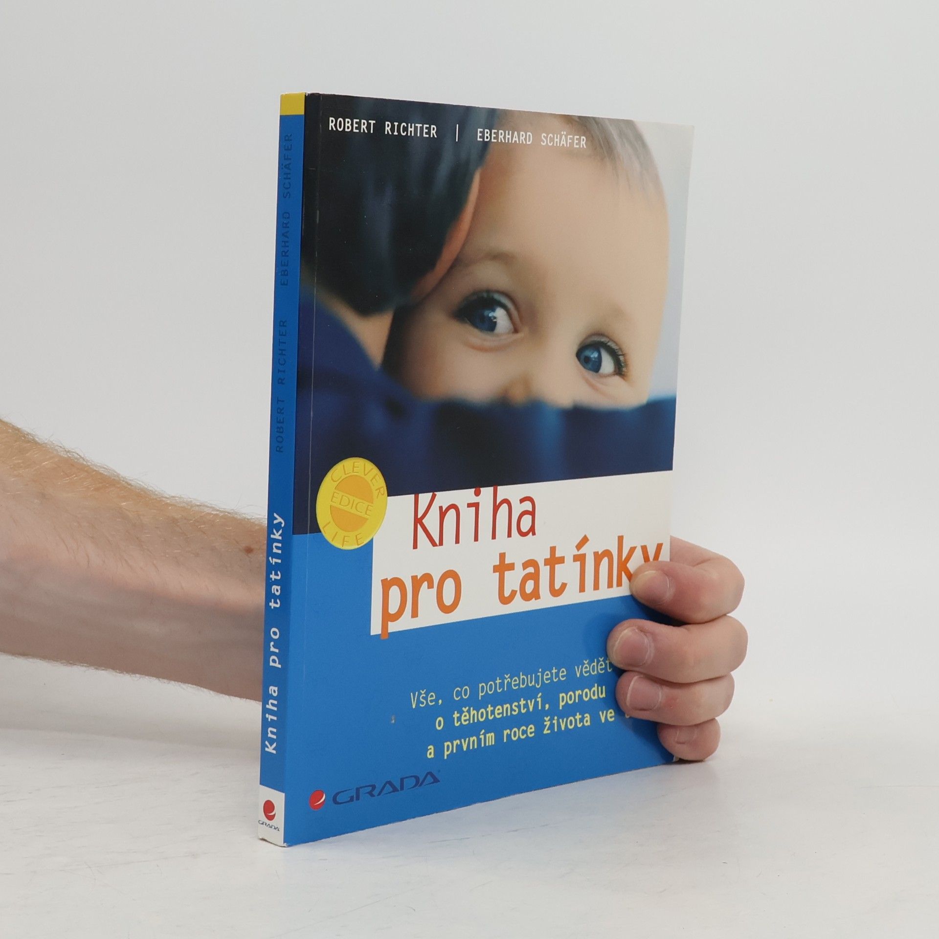 Robert Richter Kniha pro tatínky: Vše, co potřebujete vědět o těhotenství, porodu a prvním roce života ve třech