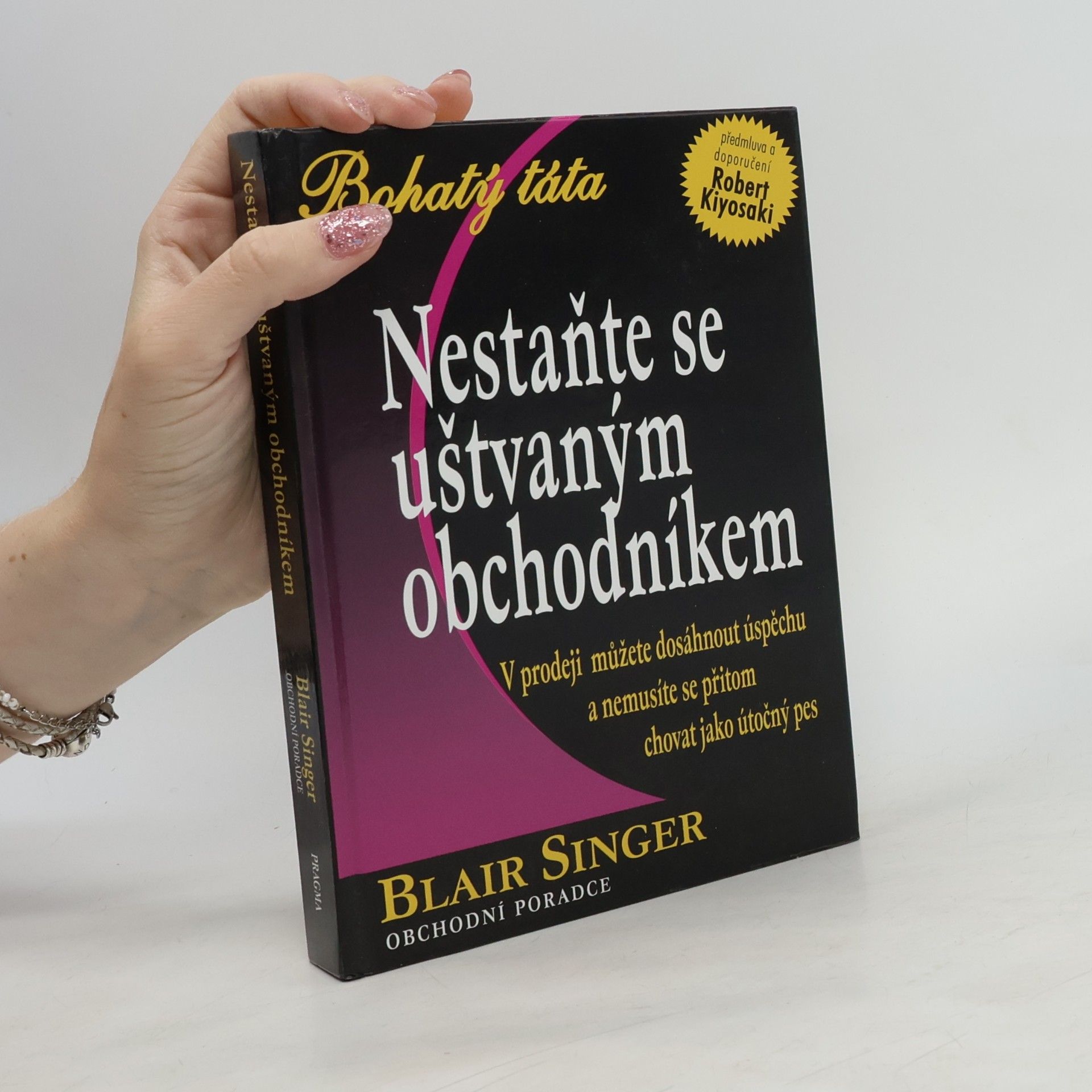 Blair Singer Nestaňte se uštvaným obchodníkem