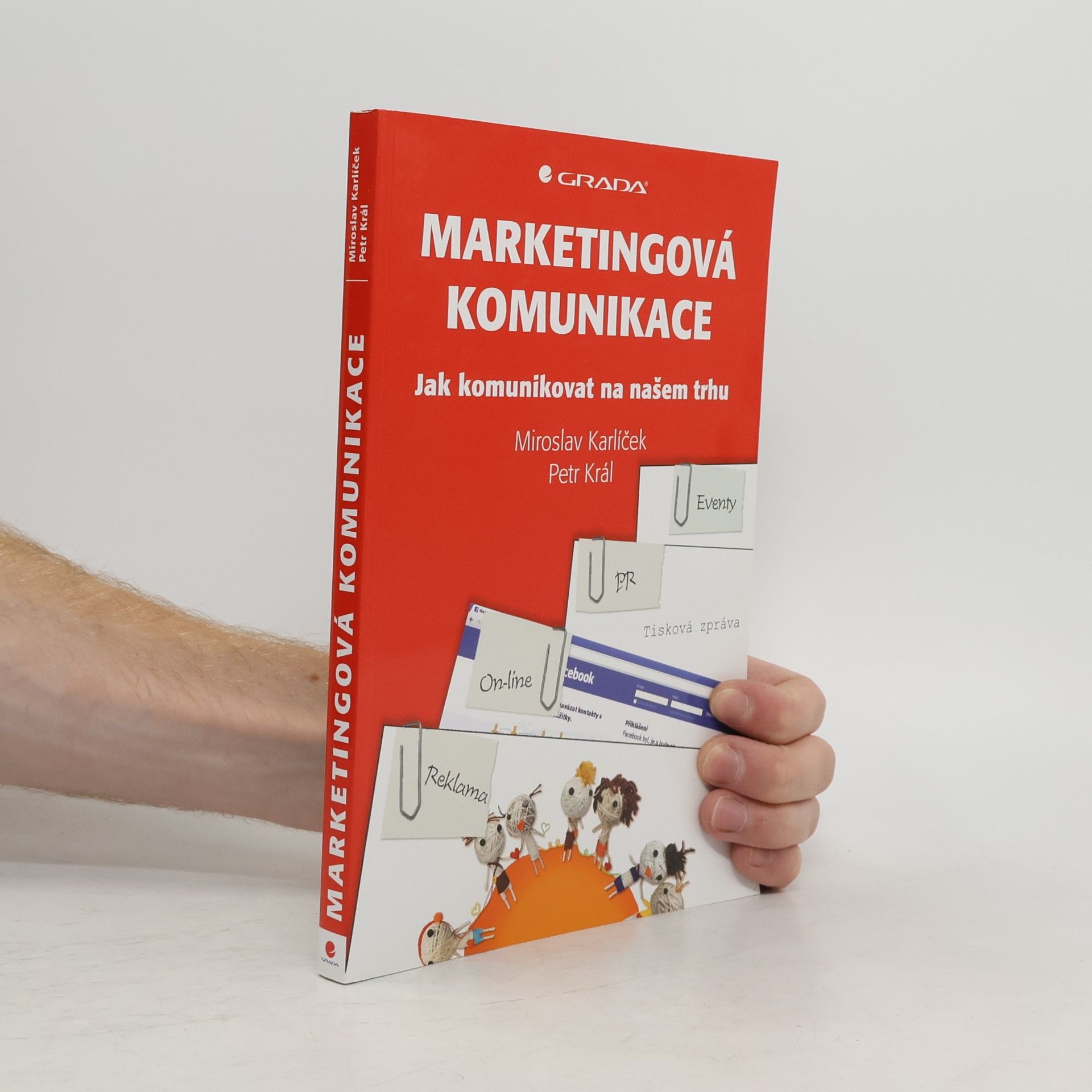 Miroslav Karlíček Marketingová komunikace. Jak komunikovat na našem trhu